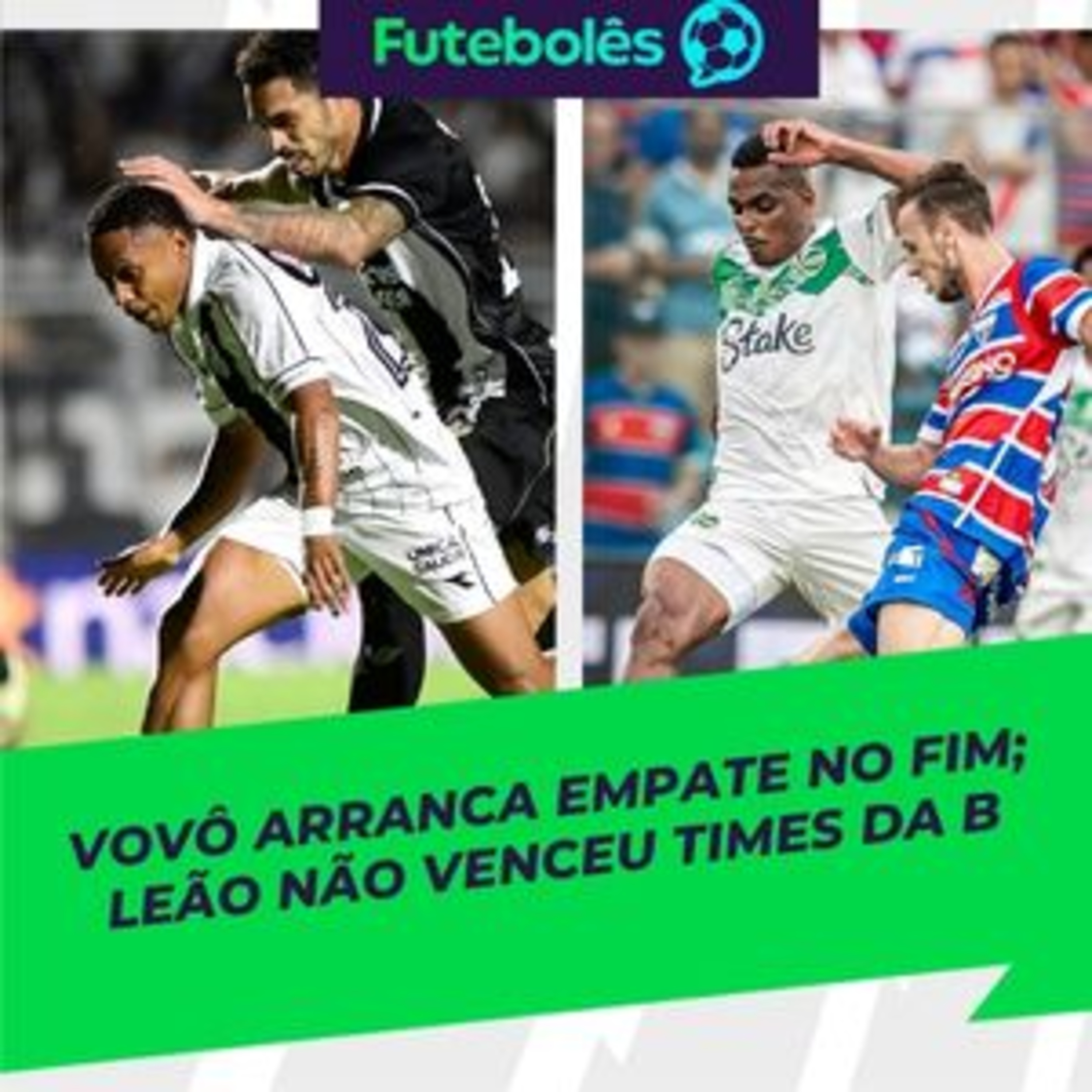#1091 - VOVÔ ARRANCA EMPATE NO FIM |LEÃO NÃO VENCEU TIMES DA B | FUTEBOLÊS 02/04/26