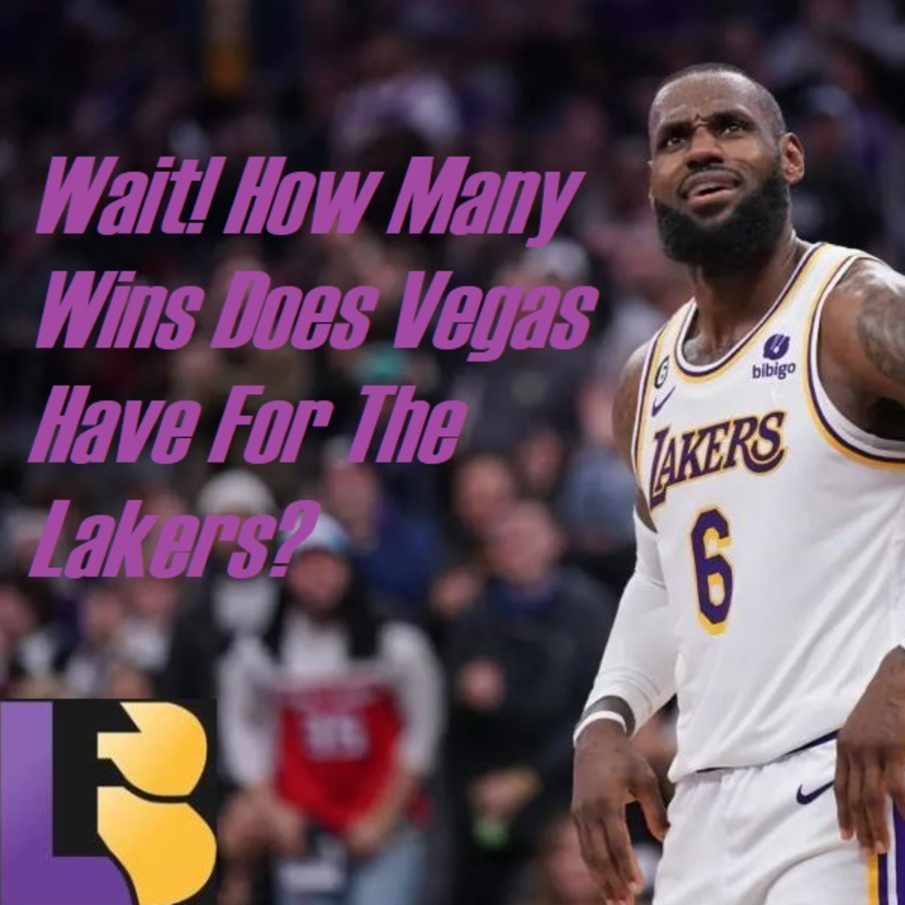 Lakers Snack Pack- Is The Vegas Win Total For The Lakers Way Off Or On The Money?