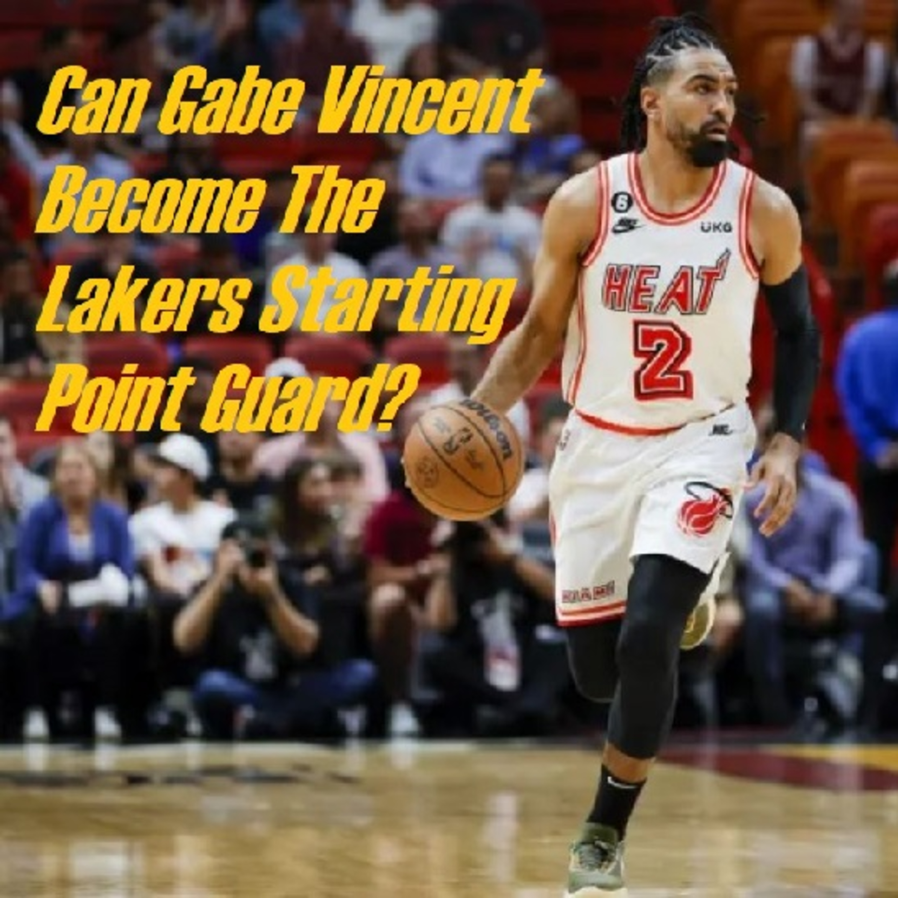 Lakers Snack Pack- Who Is...Gabe Vincent?