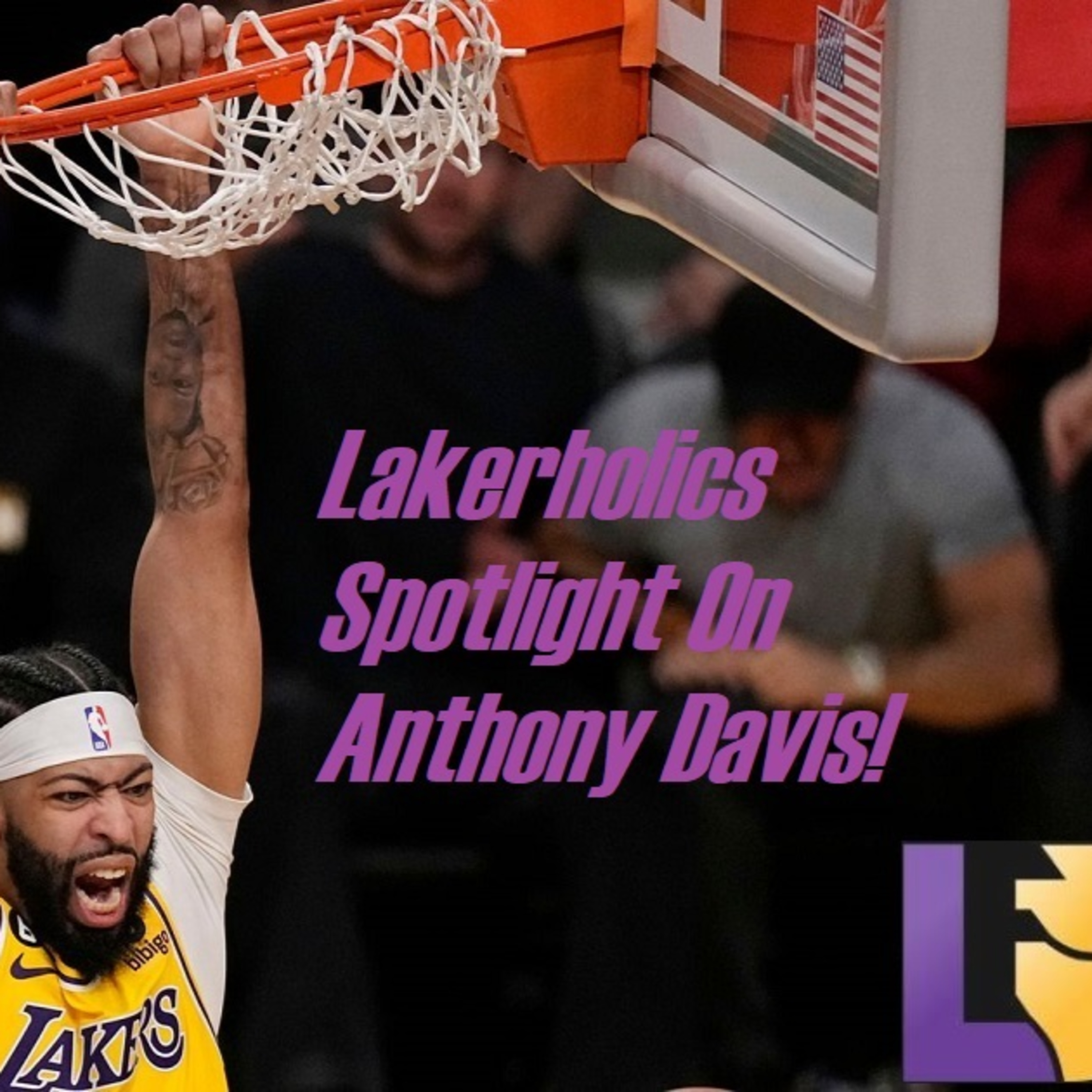Lakers Weekend- Lakerholics Spotlight Episode Eight!