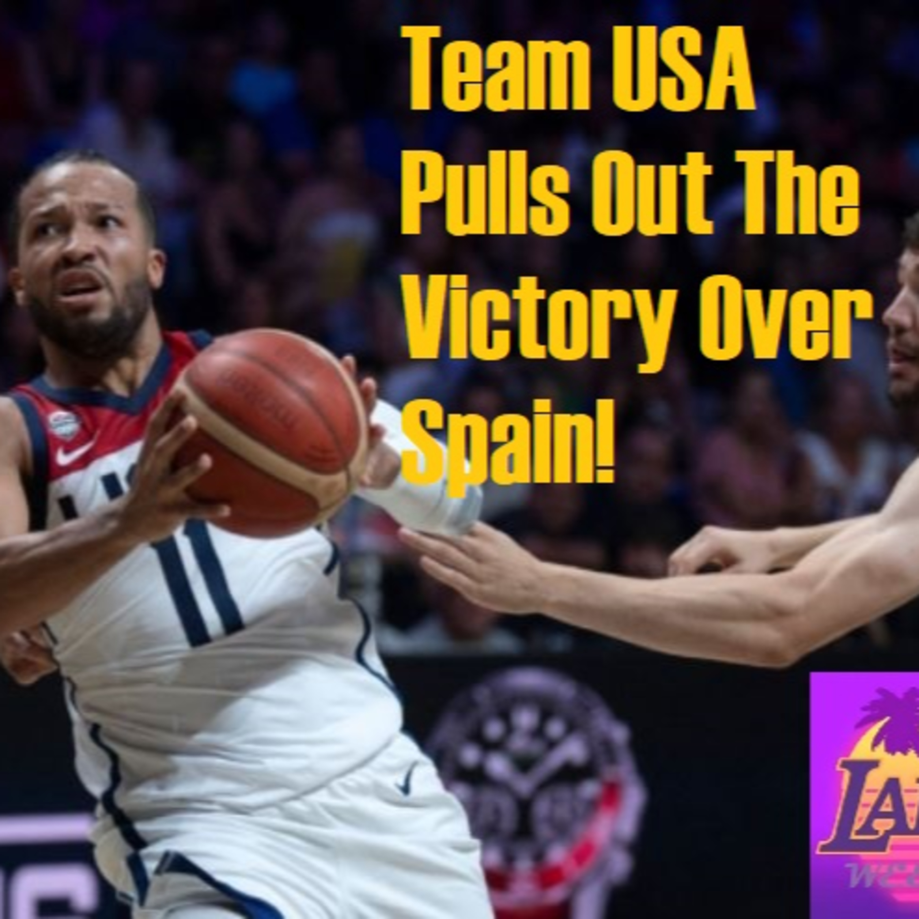 Team USA Weekend Recaps vs Slovenia and Spain!