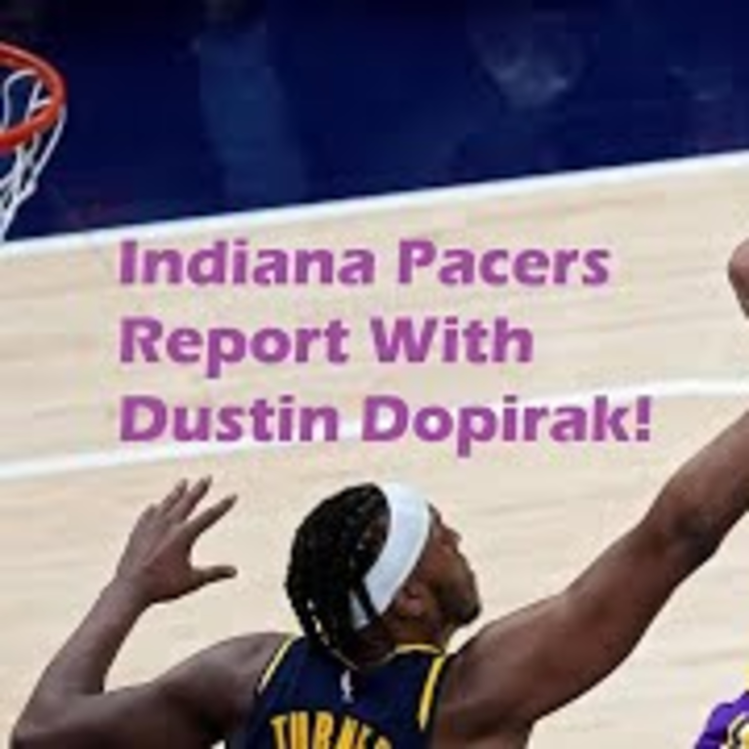 NBA Observations- Indiana Pacers Team Preview With Dustin Dopirak!
