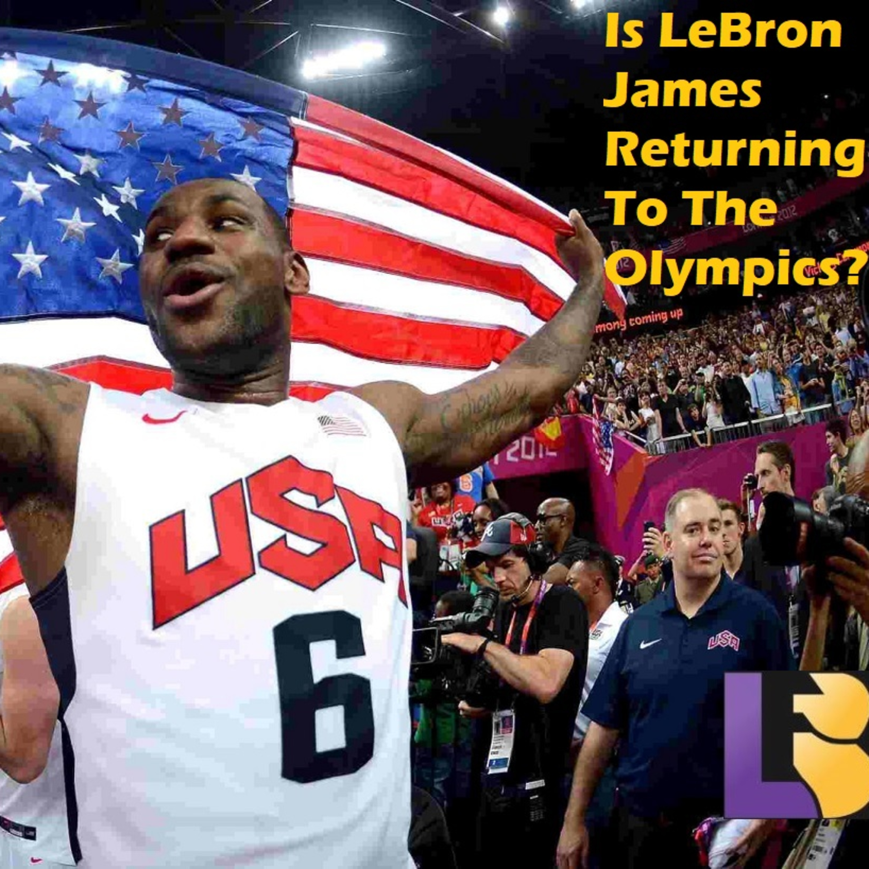 Lakers Snack Pack- Will LeBron's Return To The Olympics Bode Well For The Lakers?