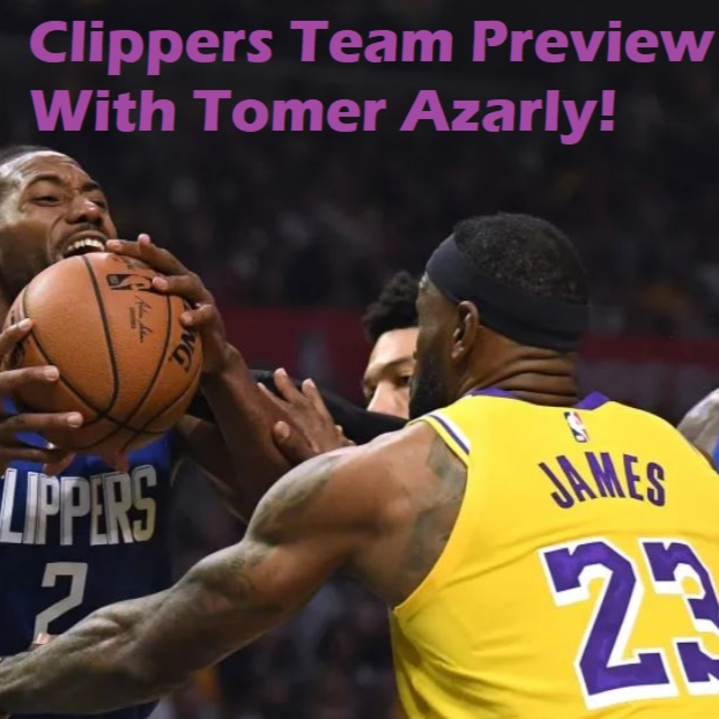 NBA Observations- Clippers Team Report With Tomer Azarly!