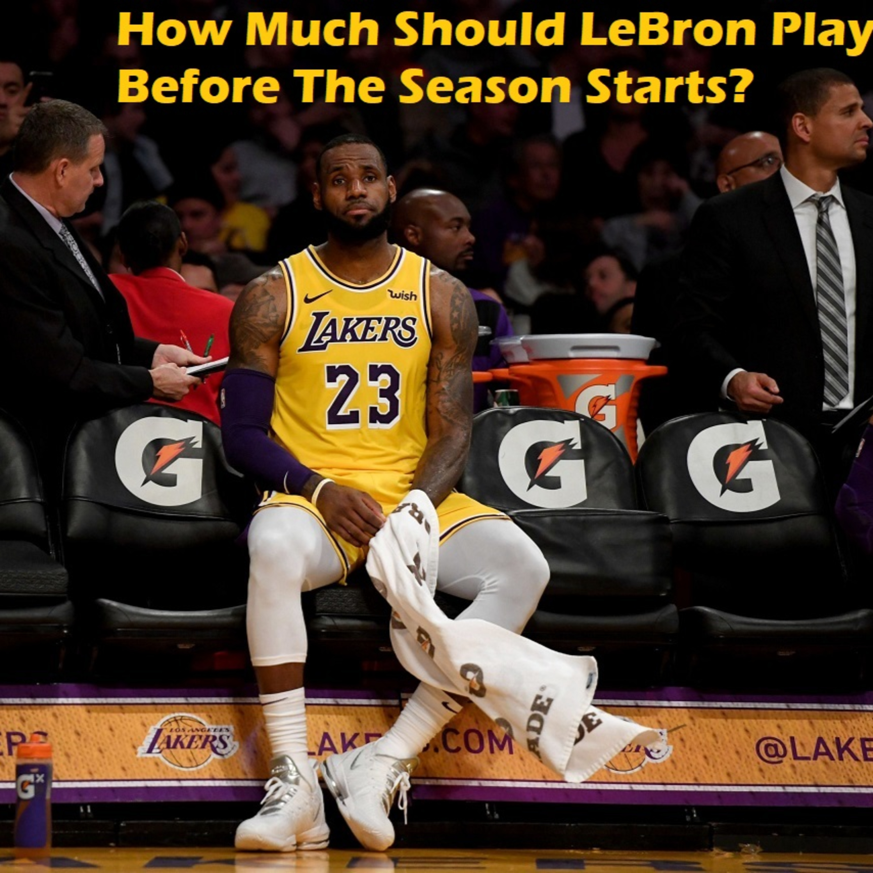 Lakers Snack Pack- How Much Will LeBron Reduce His Exhibition Schedule?