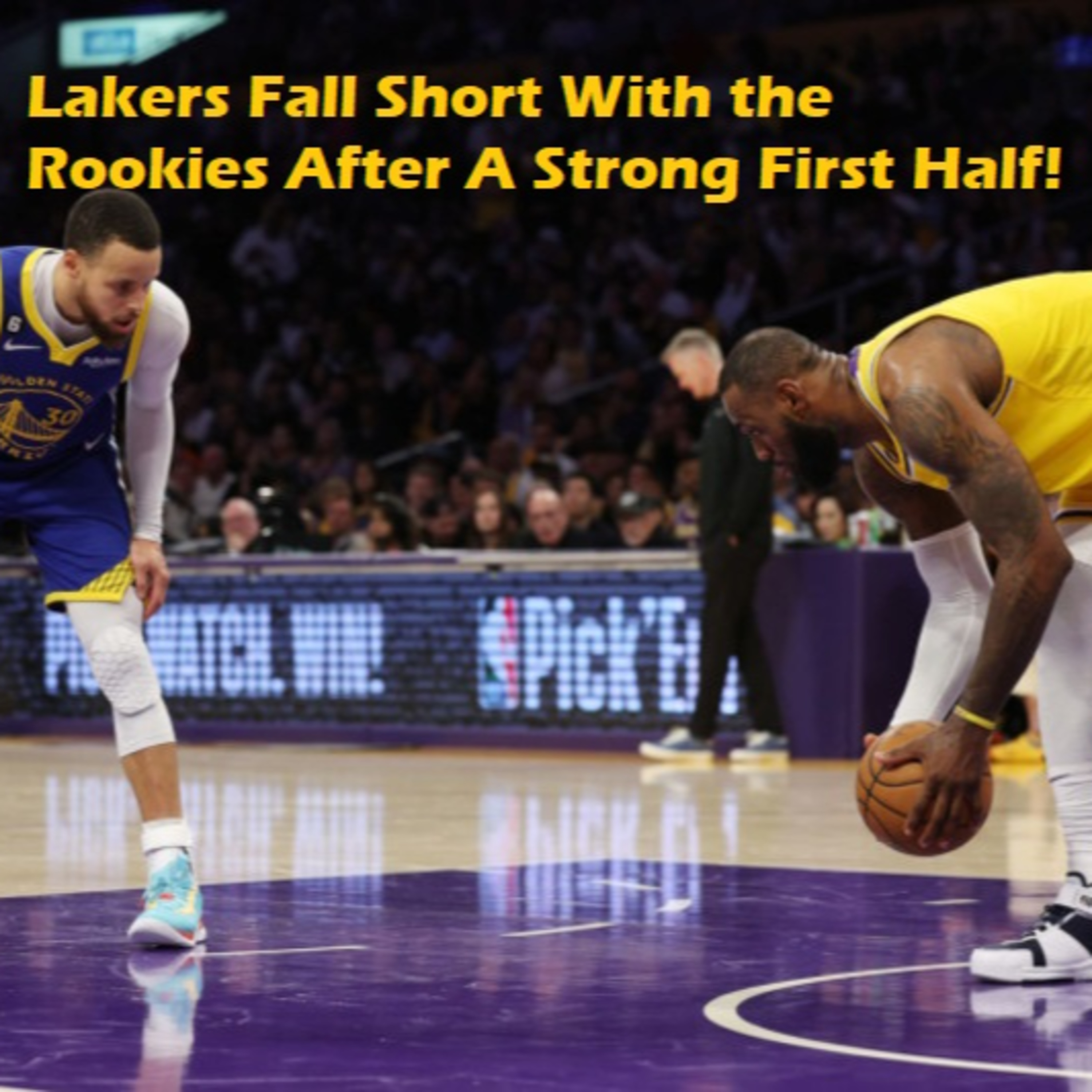 Lakers-Warriors PostGame! Lakers Look Good In The First Half But Falter Down The Stretch!