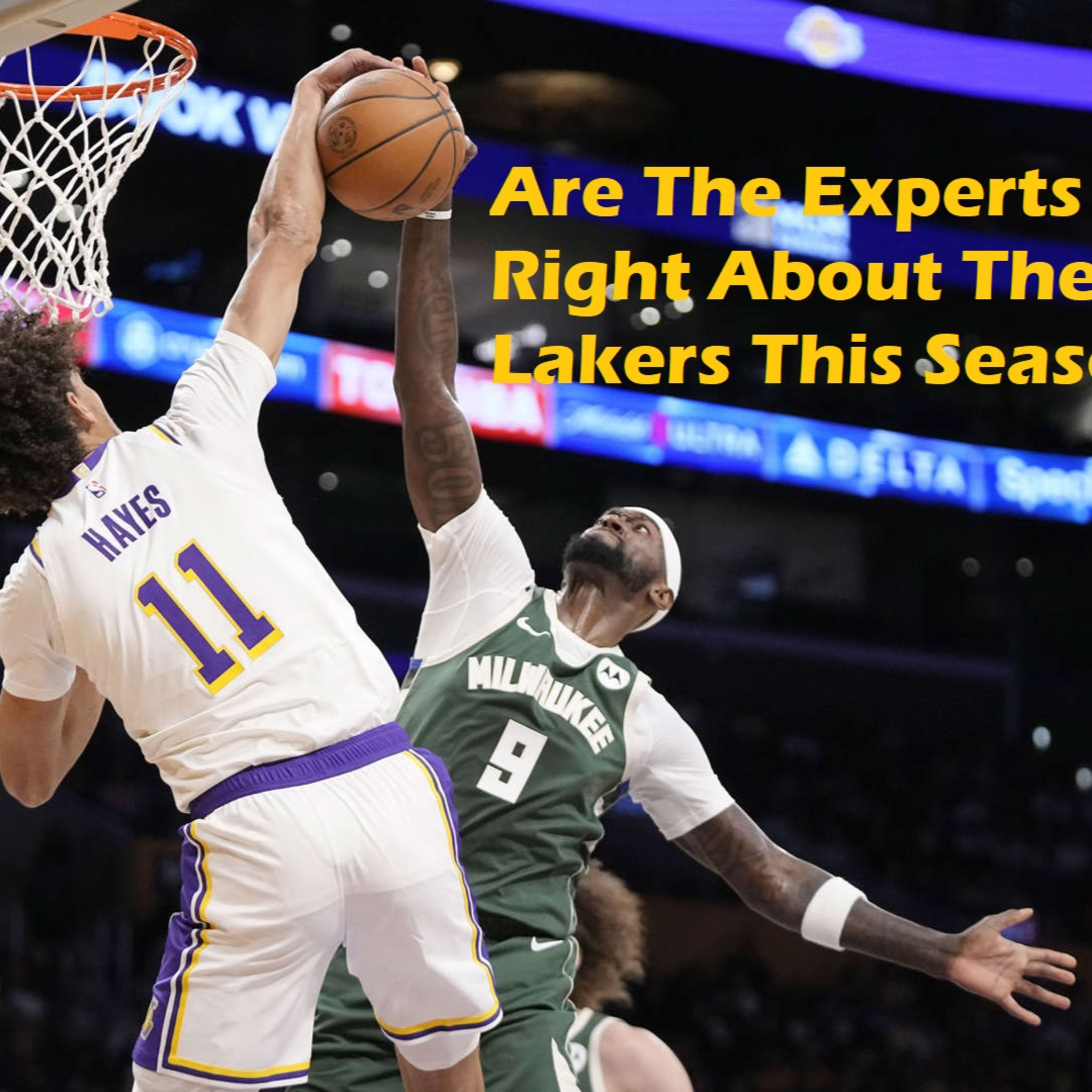 Lakers Snack Pack- Why Are NBA Experts So Divisive On The Lakers?