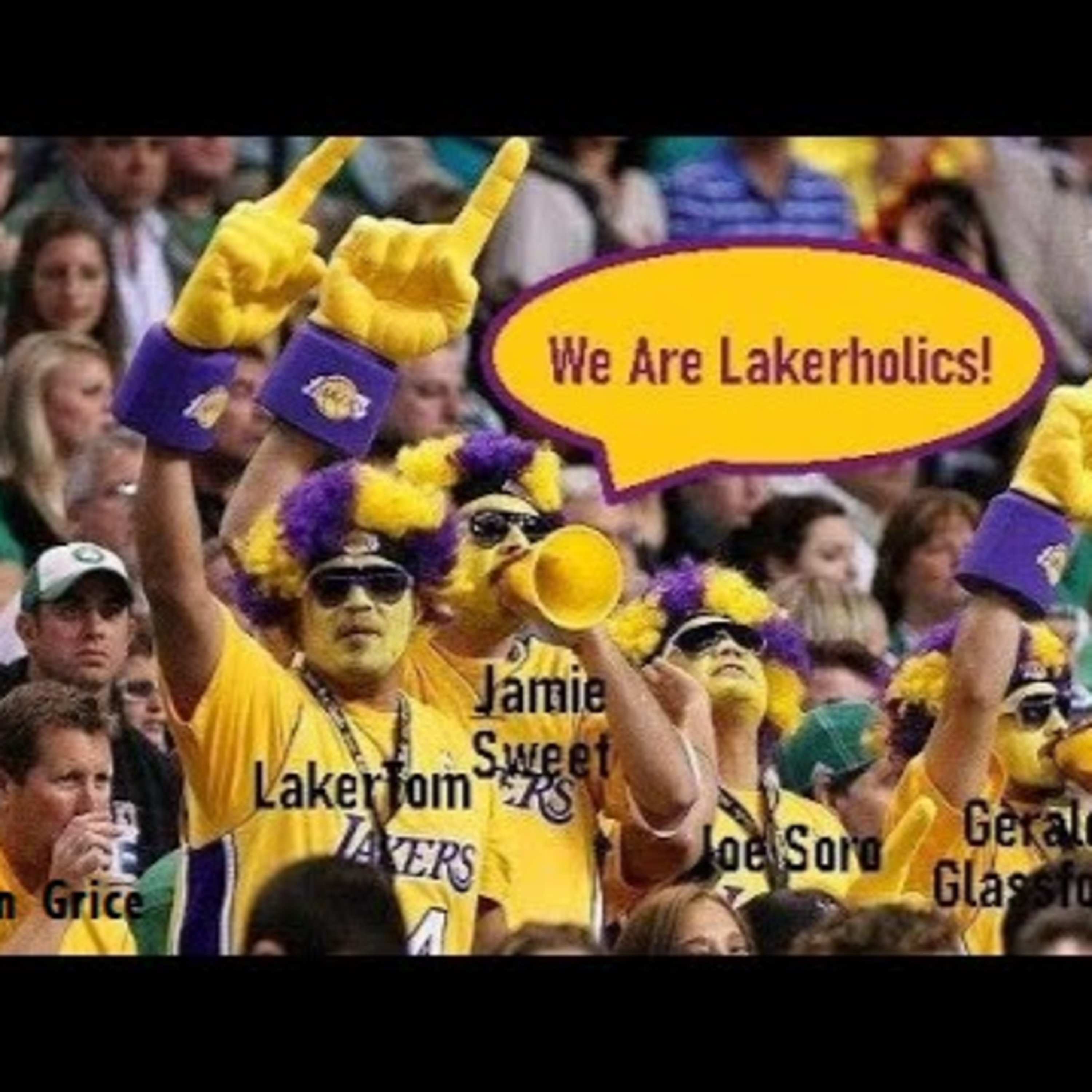 Lakers Weekend- Lakerholics Spotlight With The Return Of LRob!