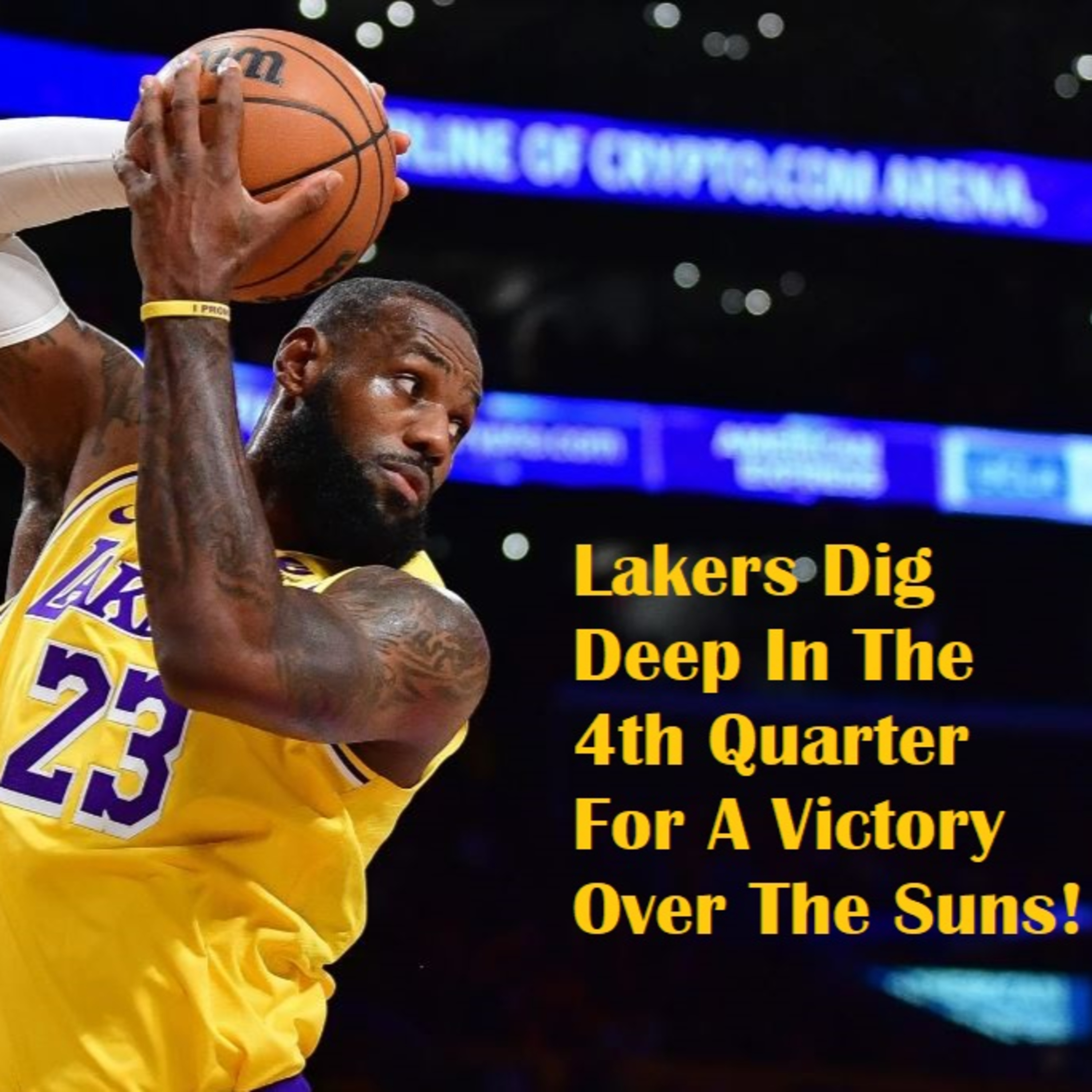 Lakers-Suns Postgame! LeBron Blots Out The Suns For A Victory!