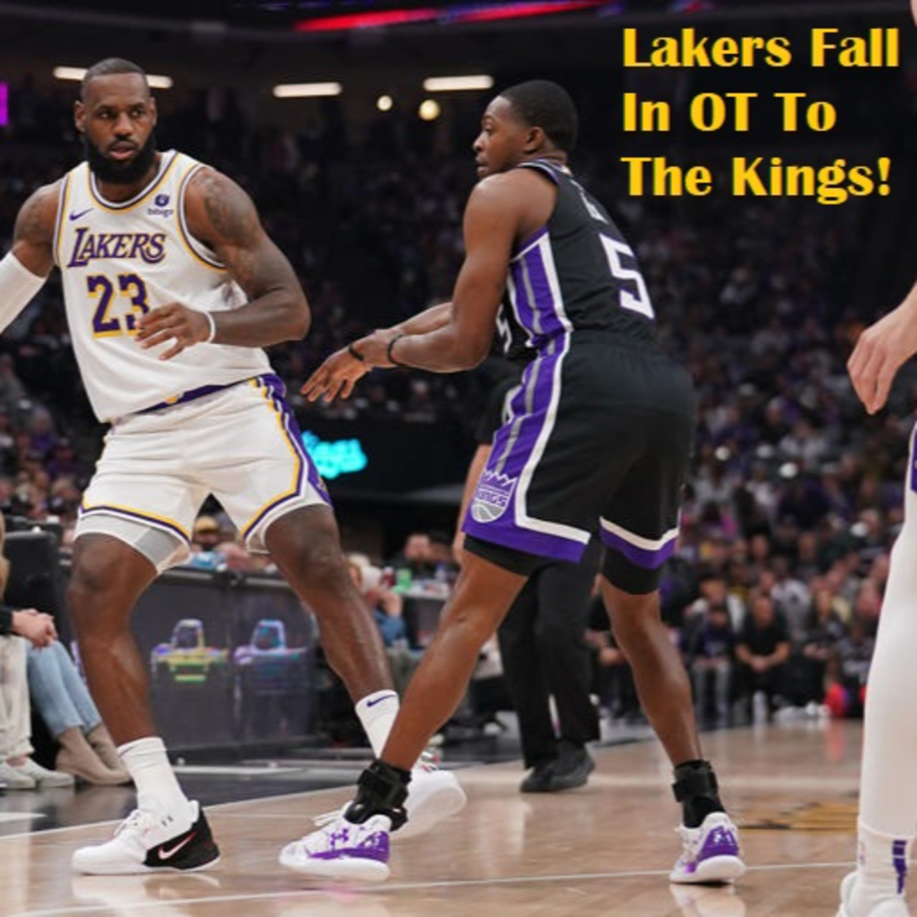 Lakers-Kings Postgame! Lakers Don't Find The D And Missed Threes Lead To A Loss In OT!
