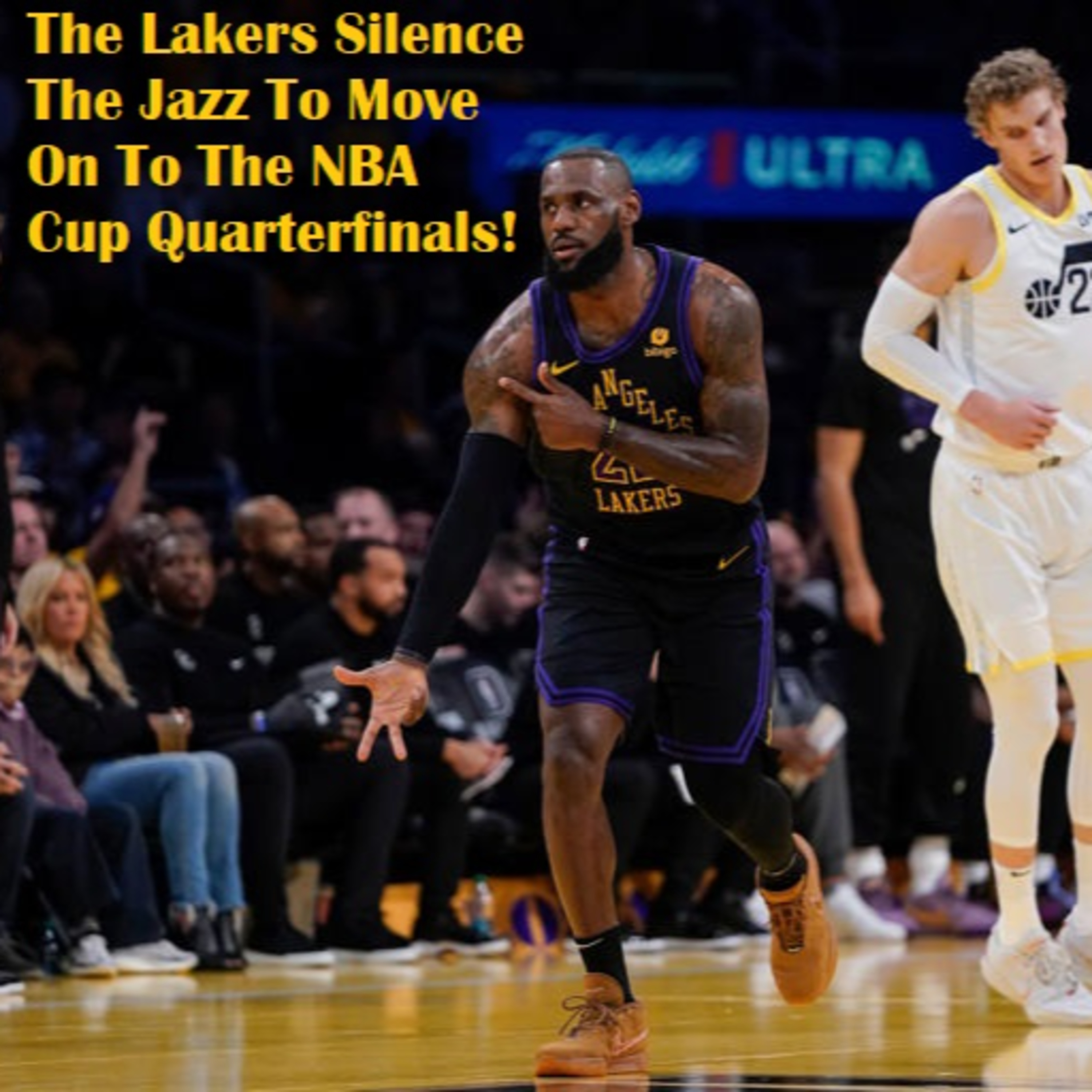 Lakers-Jazz Postgame! Lakers Get A Huge NBA Cup Victory Over The Jazz!
