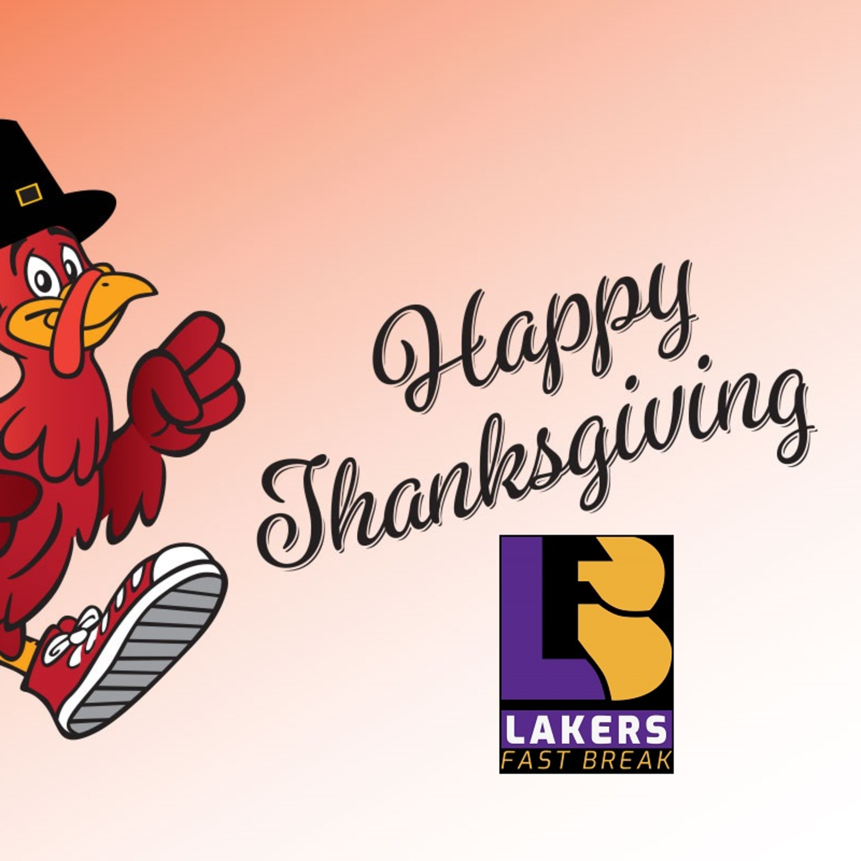 A Lakers Fast Break Thanksgiving!