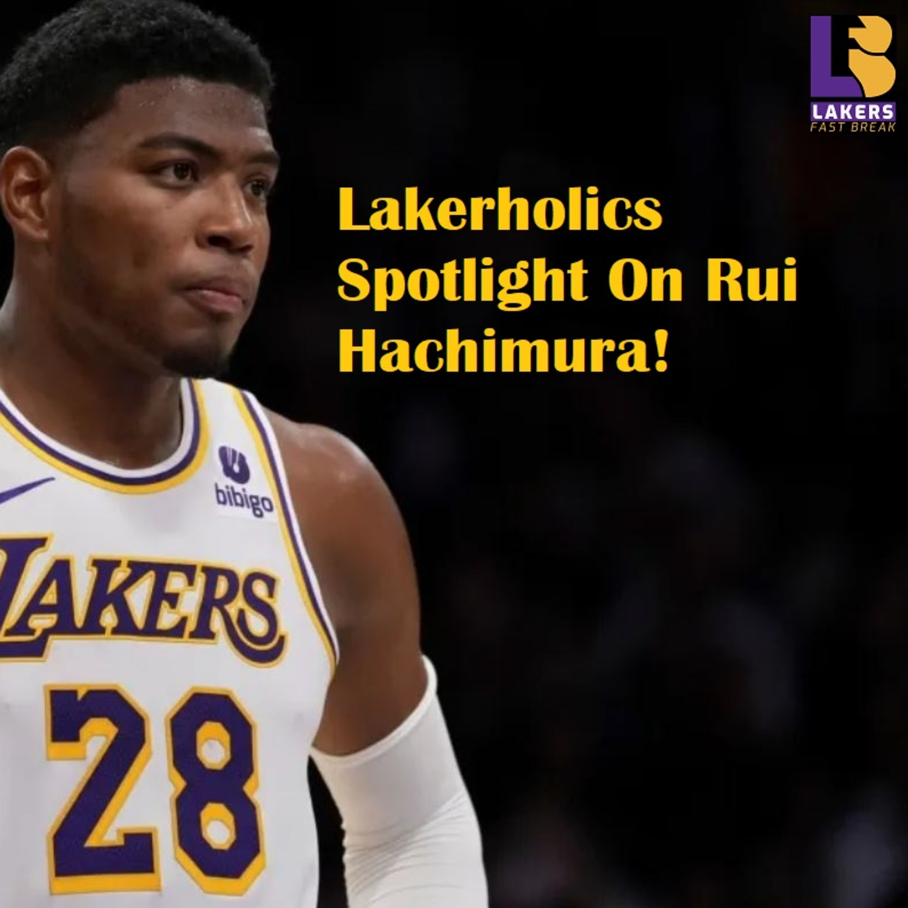 Lakers Weekend- Lakerholics Spotlight On Rui Hachimura!