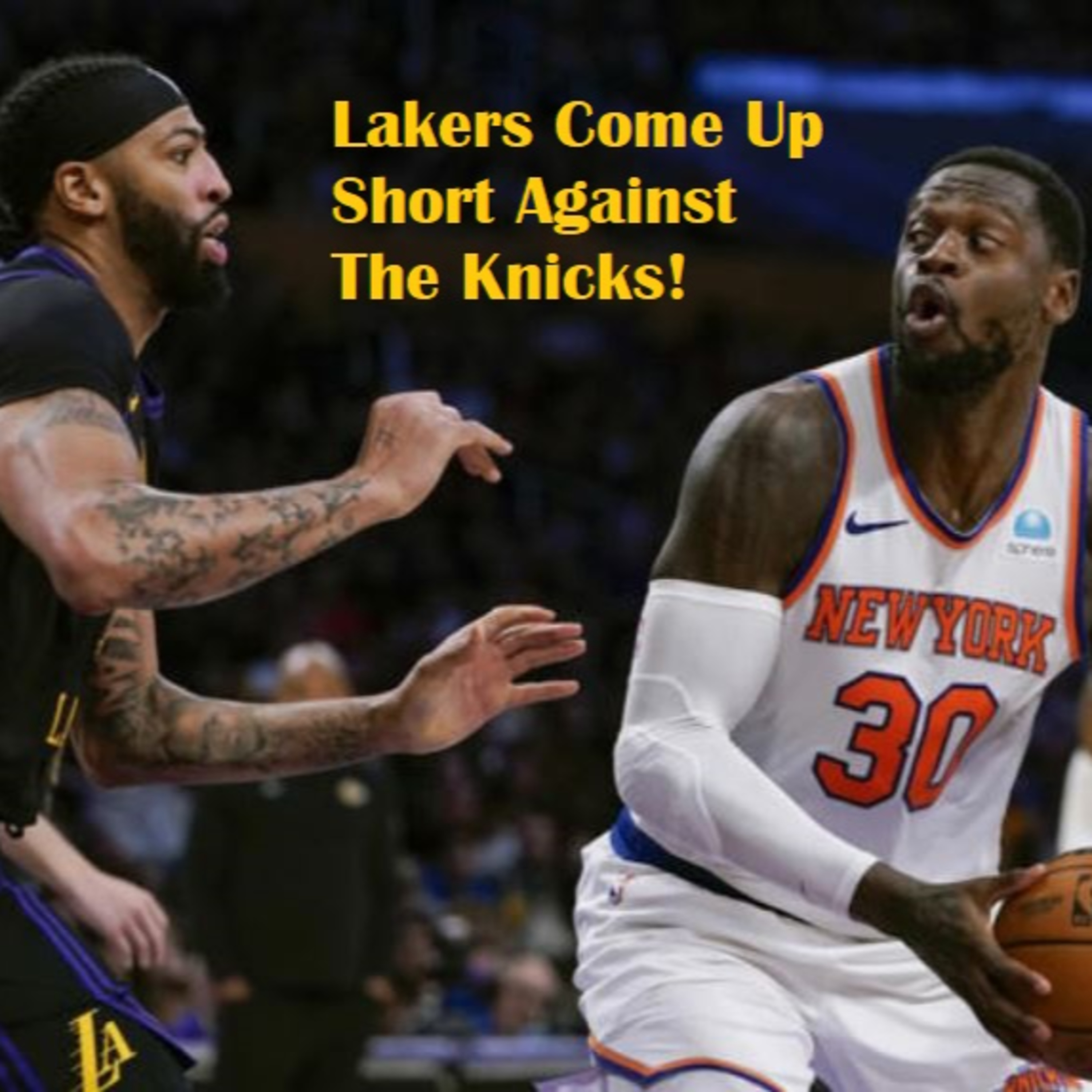 Lakers-Knicks Postgame! Lakers Meander To A Loss To The Knicks!