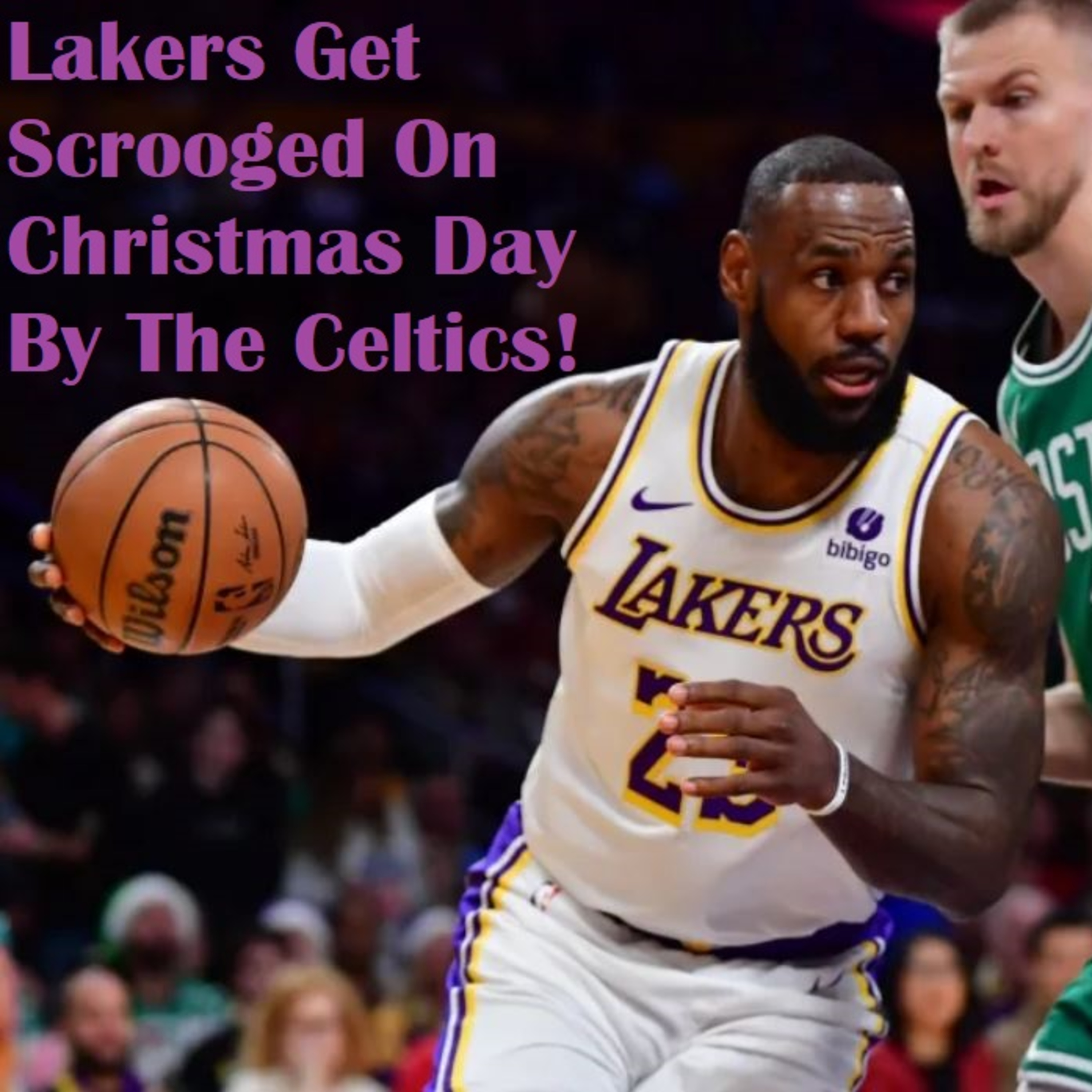 Lakers-Celtics Christmas Postgame! Lakers Get A Lump Of Coal In Their Stocking!