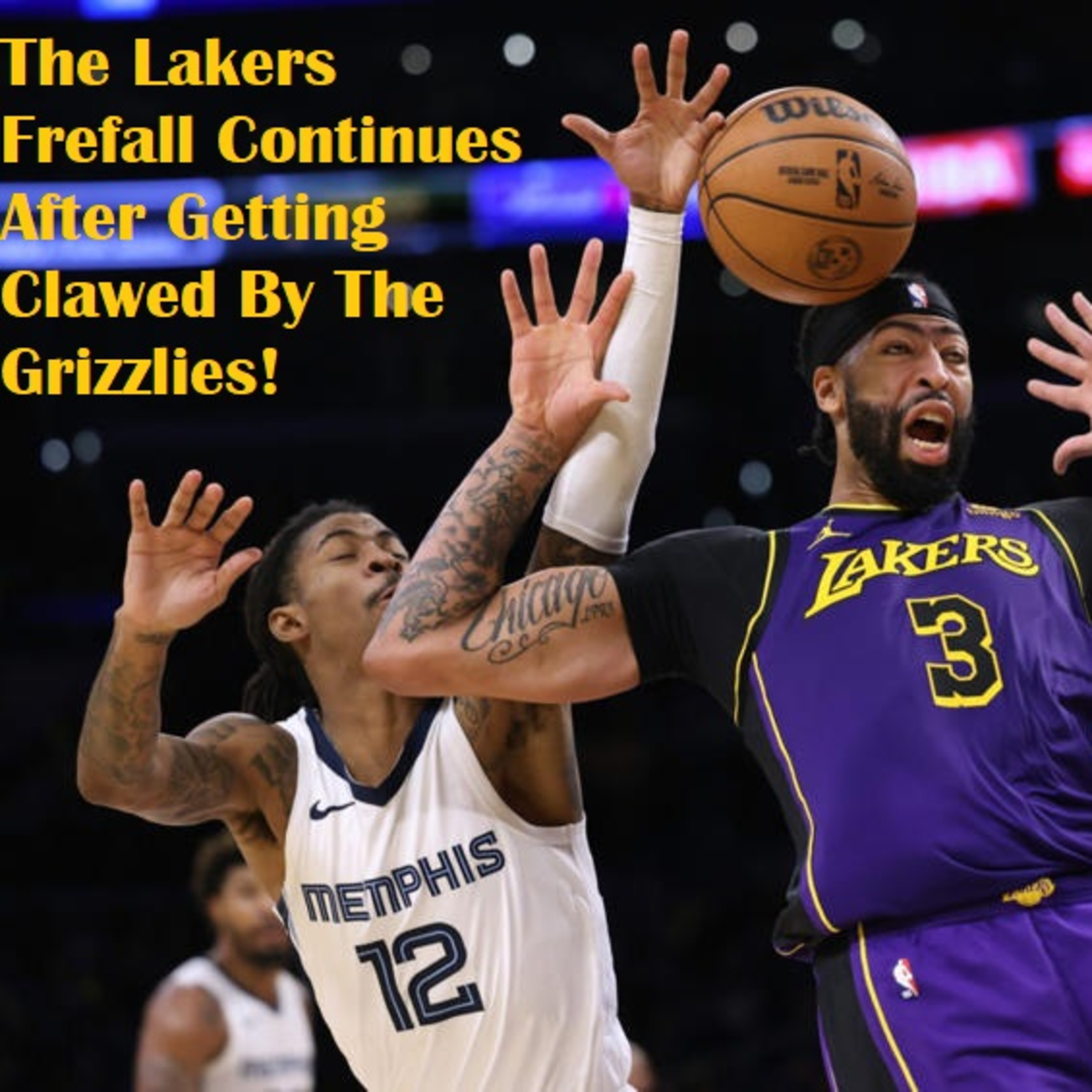 Lakers-Grizzlies Postgame! Lakers Pathetic Fourth Quarter Extends The Misery For Lakers Fans!