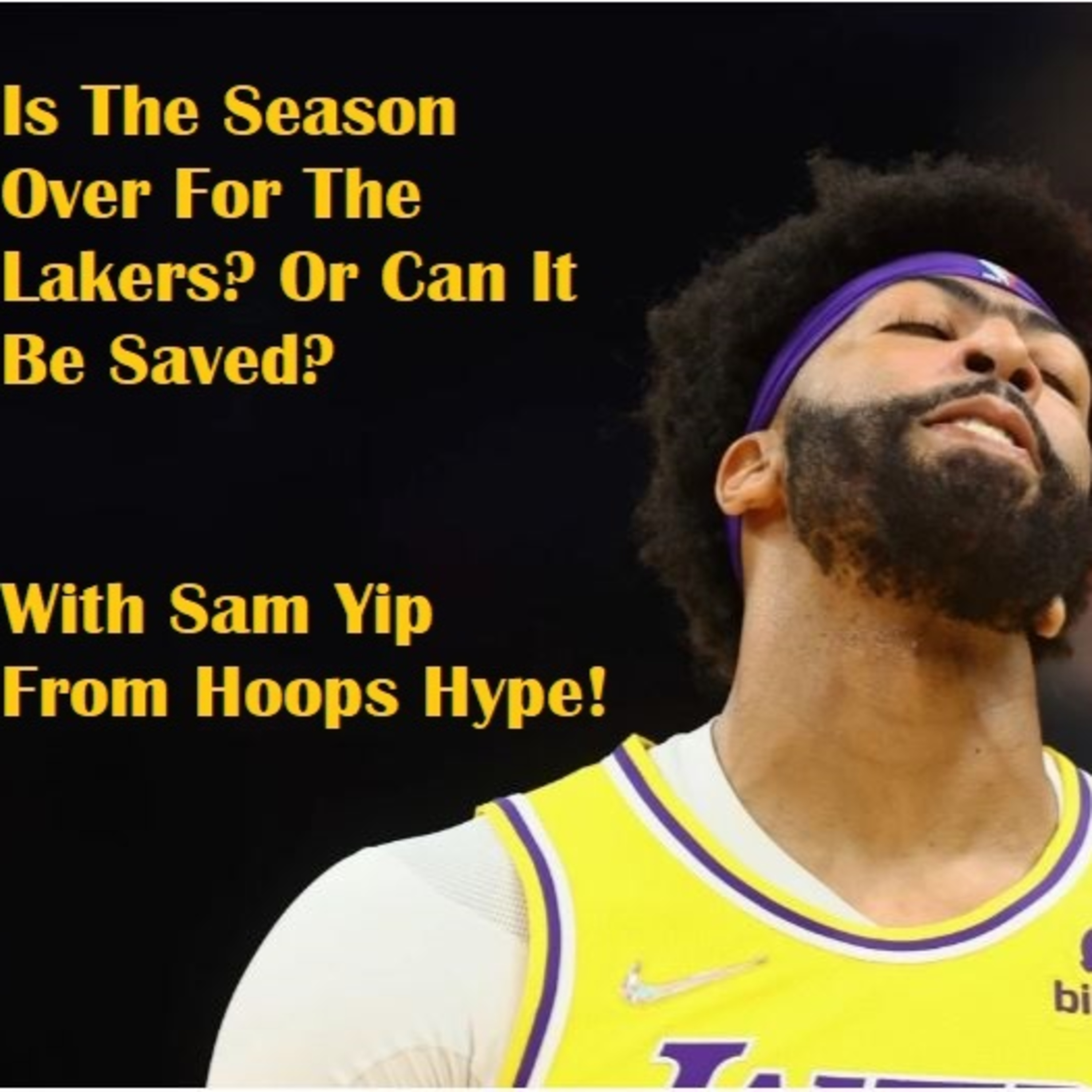 Lakers Snack Pack- Is The Lakers Season Truly Over? With Sam Yip From Hoops Hype!