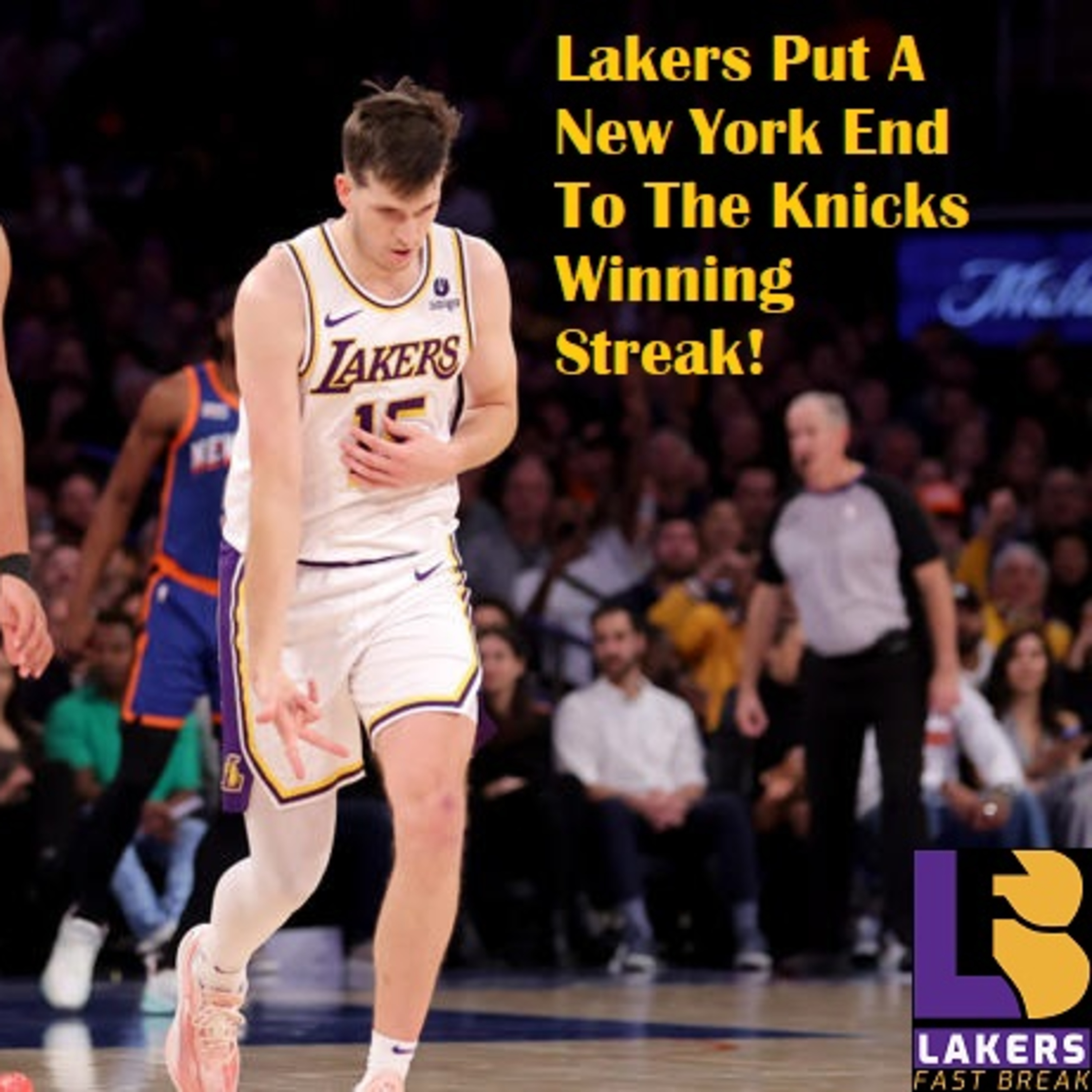 Lakers-Knicks Postgame! Lakers Take A Bite Out Of The Big Apple With A Big Win Over The Knicks!
