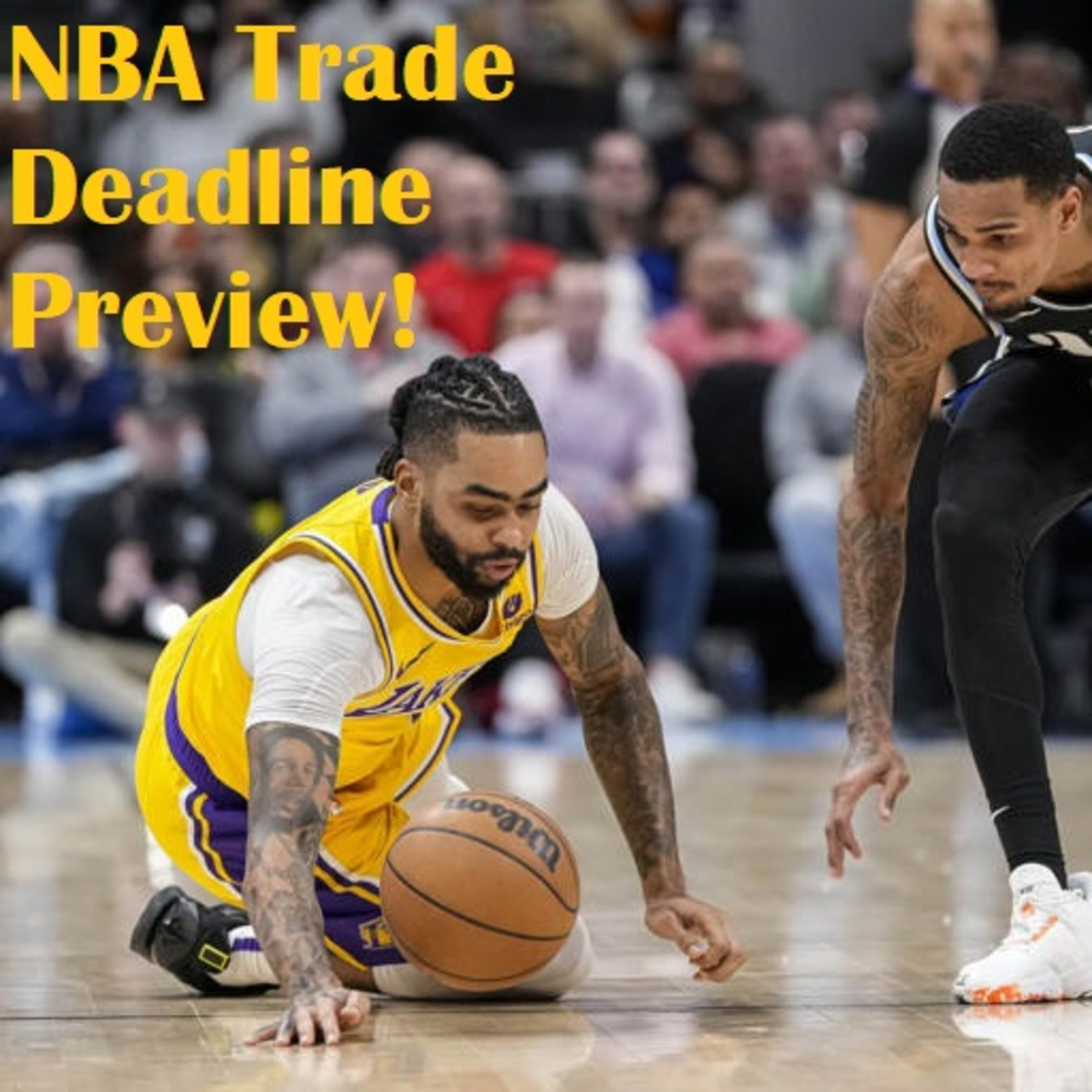 NBA Trade Deadline Preview!