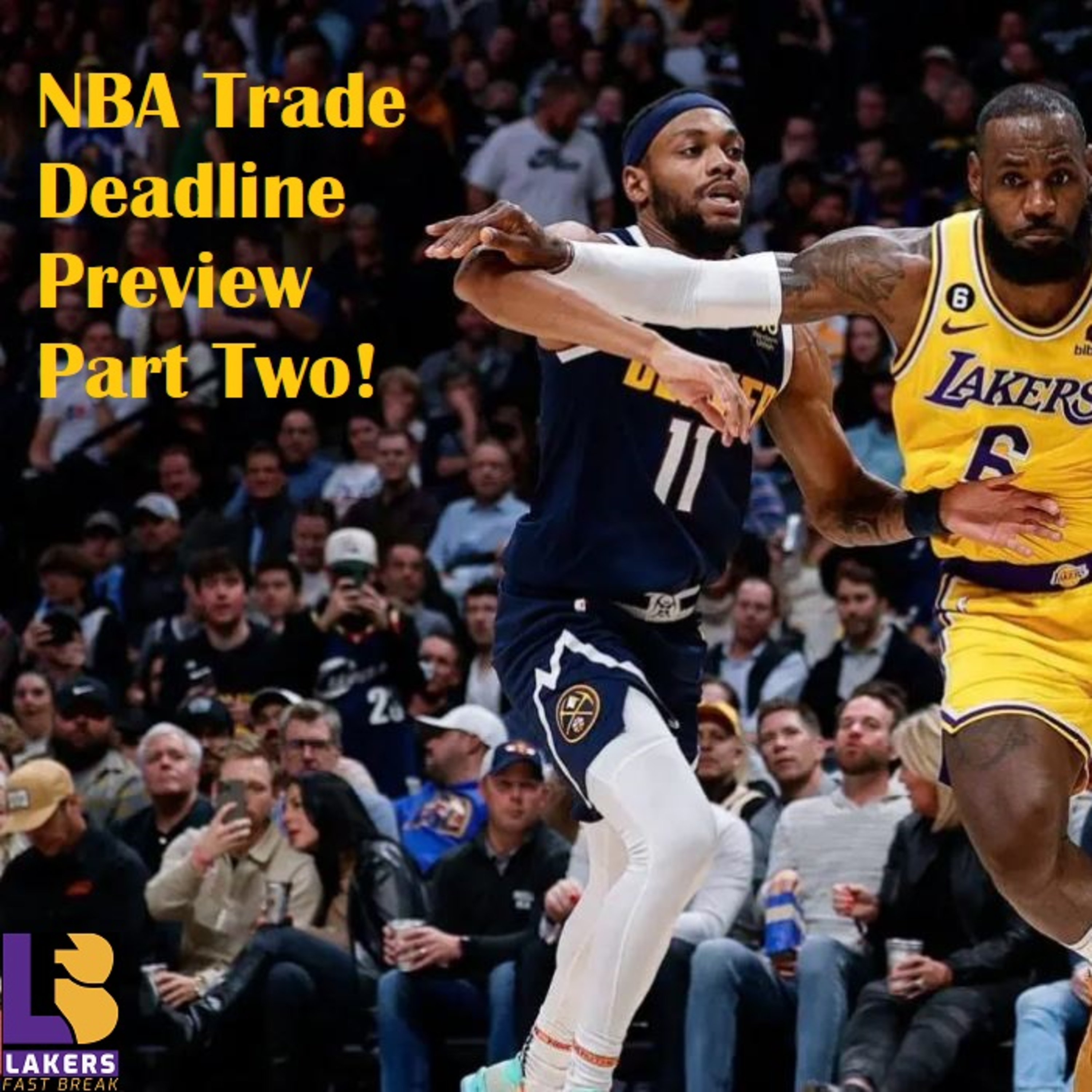 NBA Trade Deadline Preview Part Two!