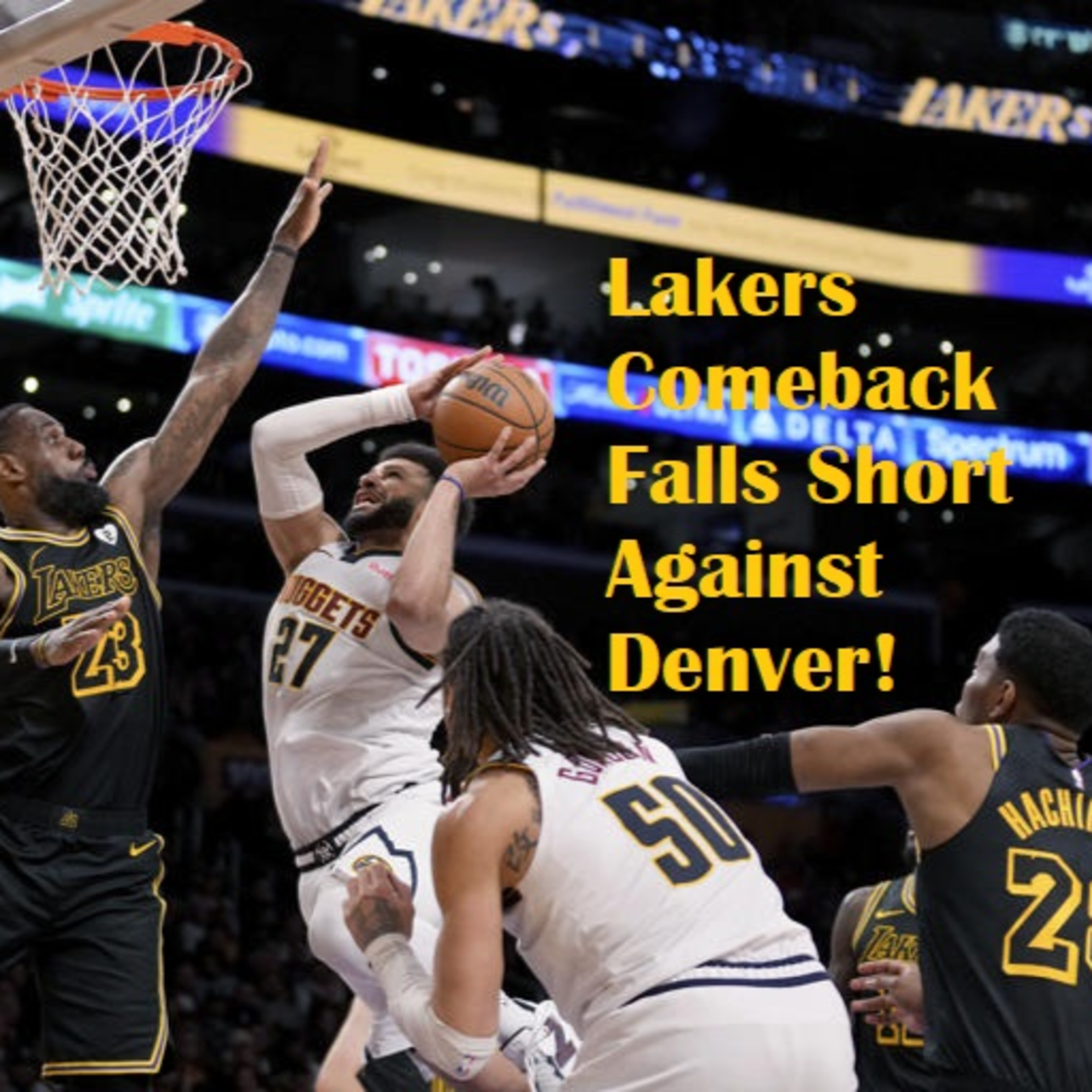 Lakers-Nuggets Postgame! Lakers Can't Find The Mamba Mentality Against The Nuggets!