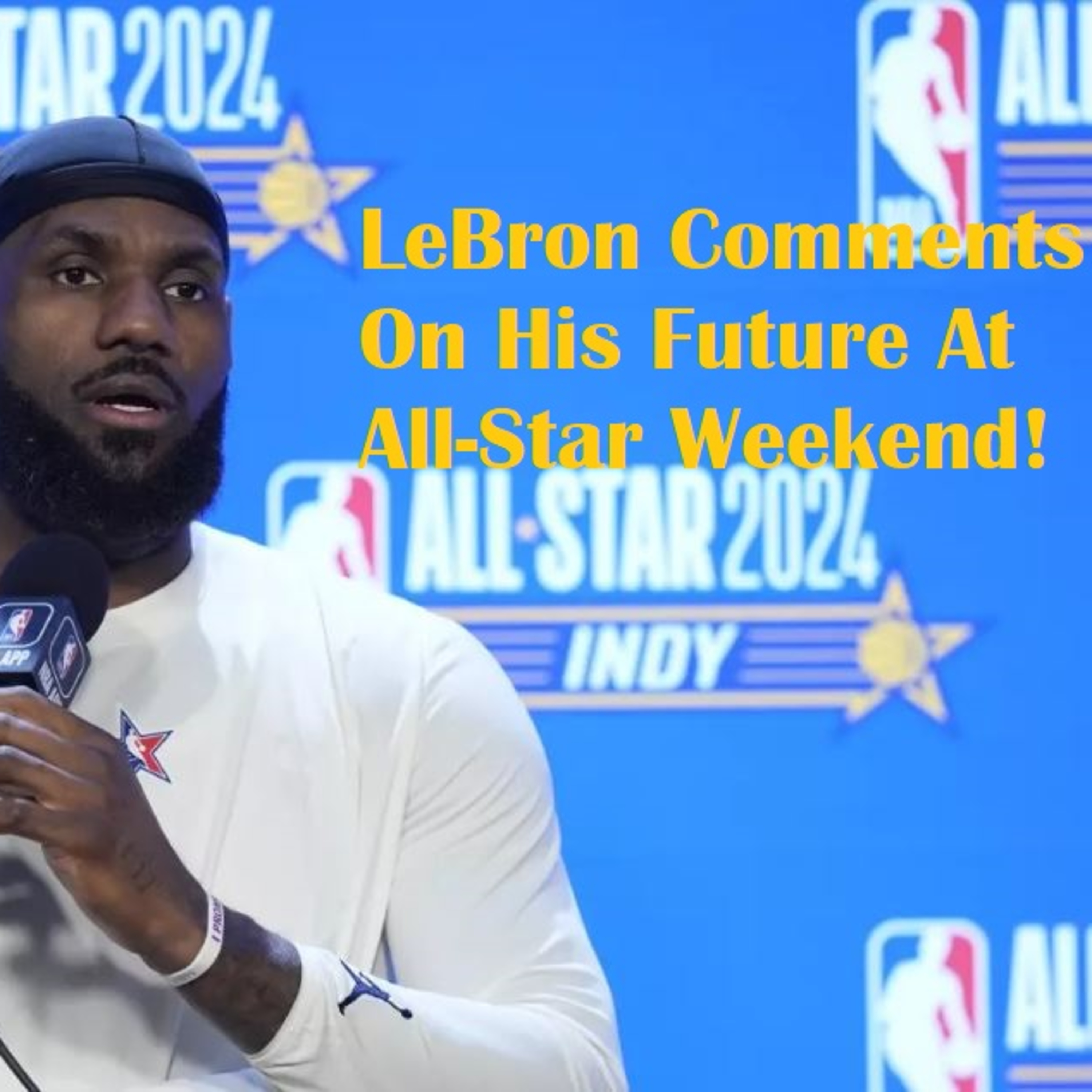 Lakers Weekend- LeBron Says He Wants To End His Career A Laker! Plus All-Star Weekend Thoughts!