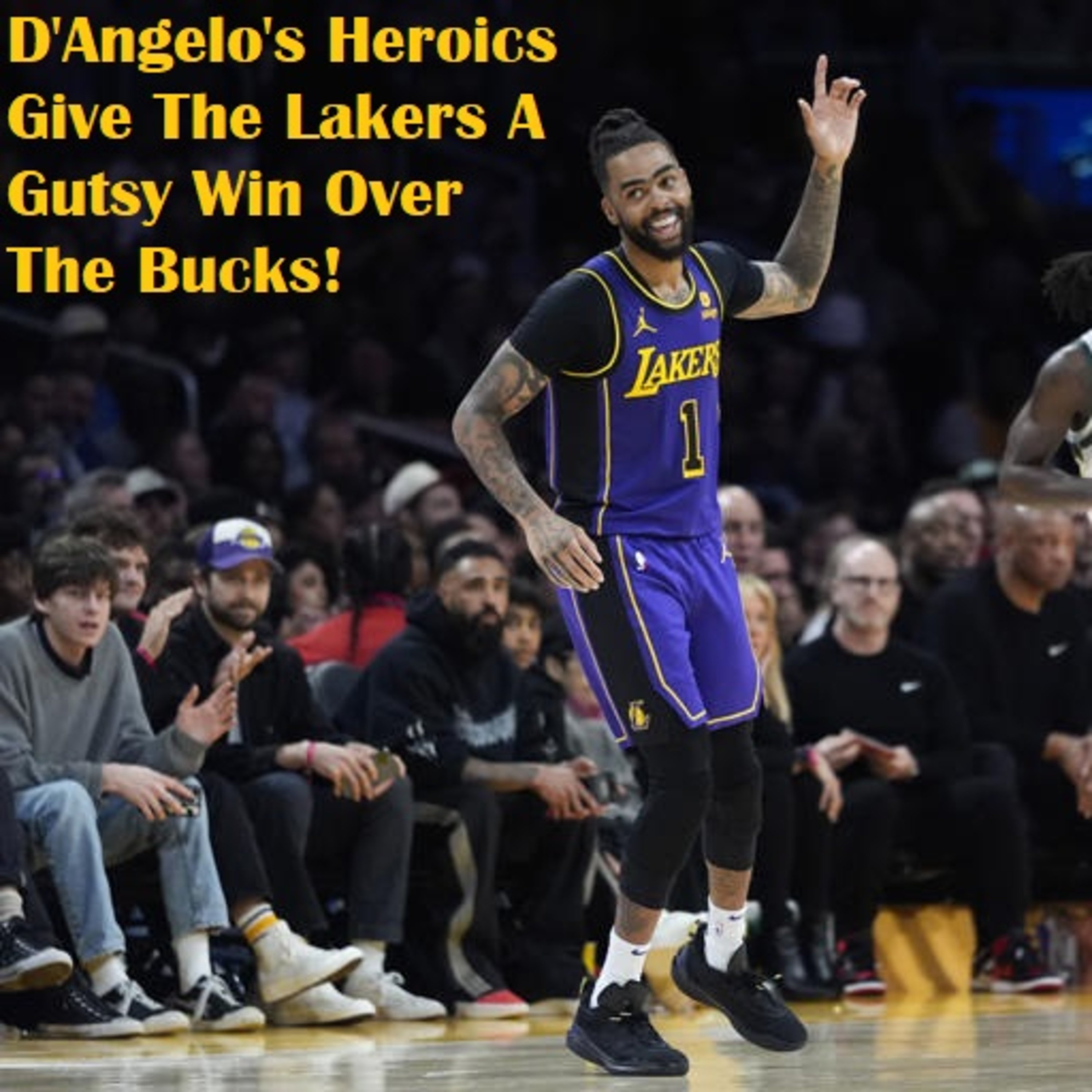 Lakers-Bucks Postgame! D'Angelo Russell To The Rescue As The Lakers Squeak By The Bucks!