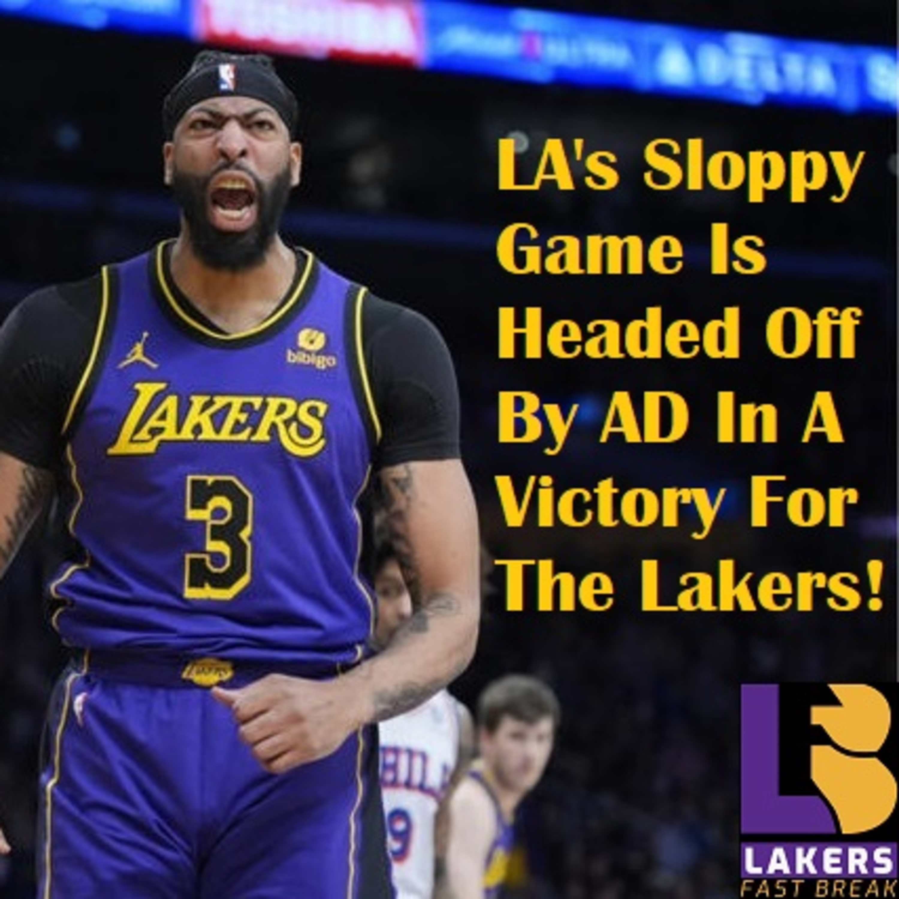 Lakers-Sixers Postgame! Lakers Sloppily Get The Win Over The Sixers!