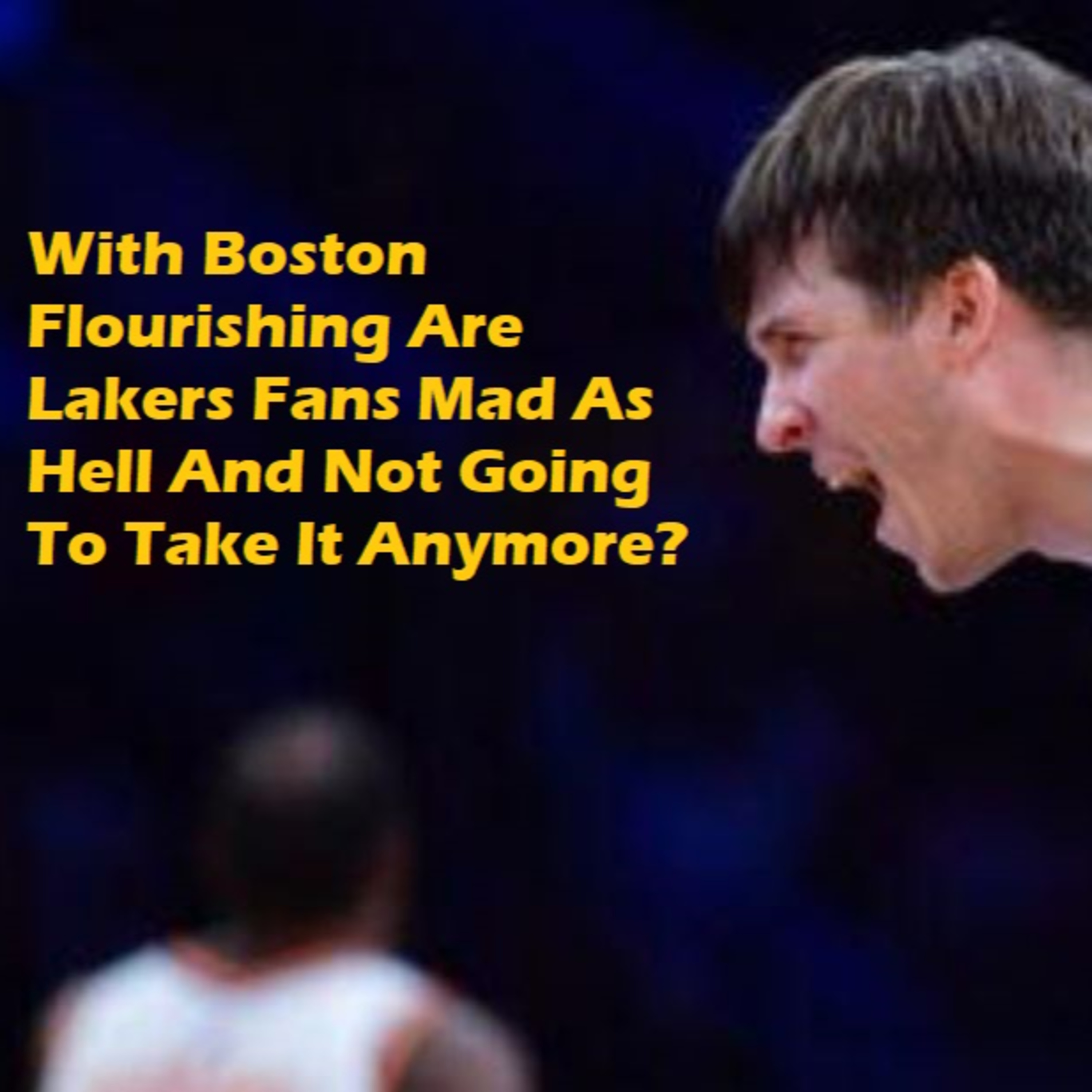 cover of episode Lakers Weekend- How Painful Is Boston's Success For Lakers Fans?