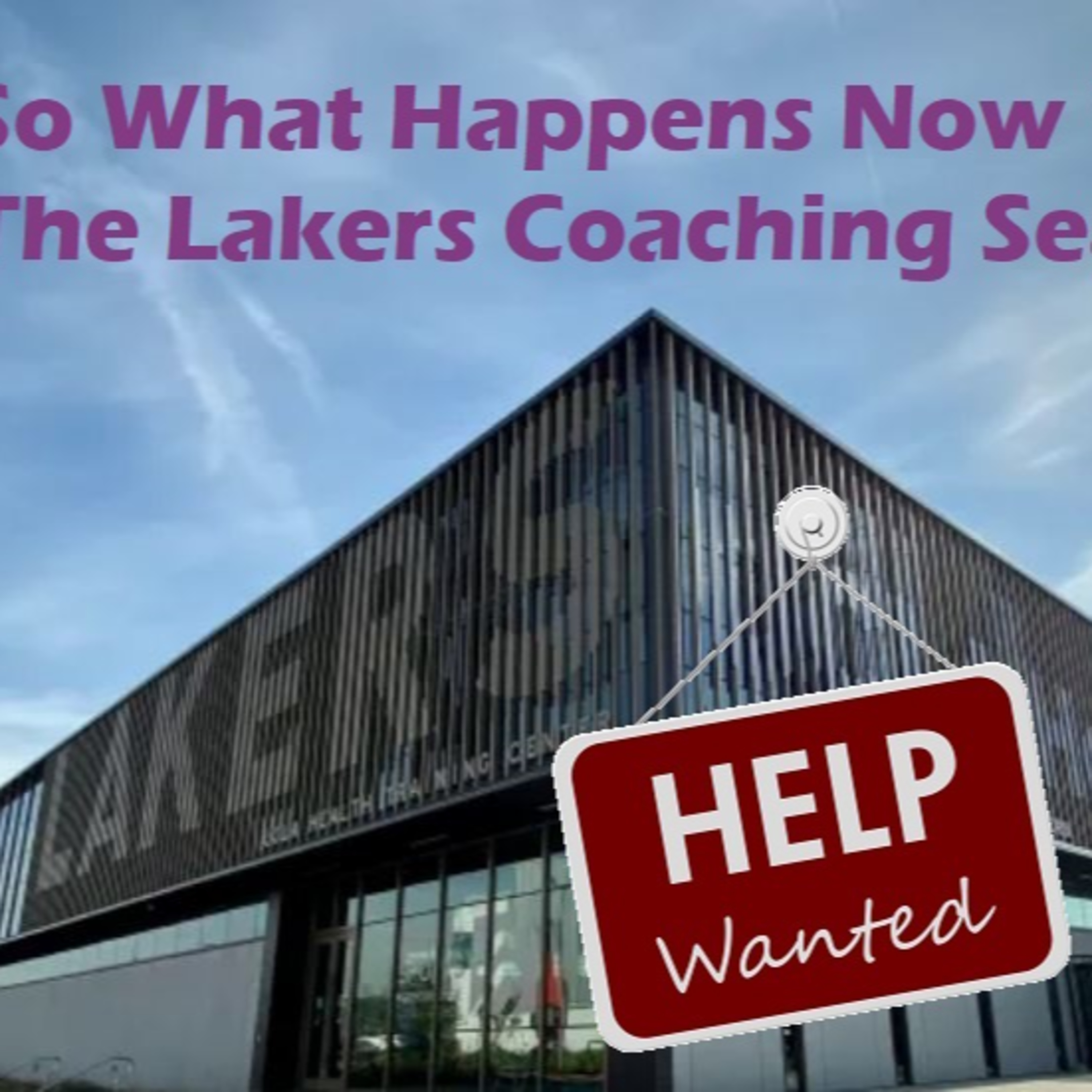 cover of episode Late Night Lakers Fast Break- And The Lakers Coaching Soap Opera Continues...