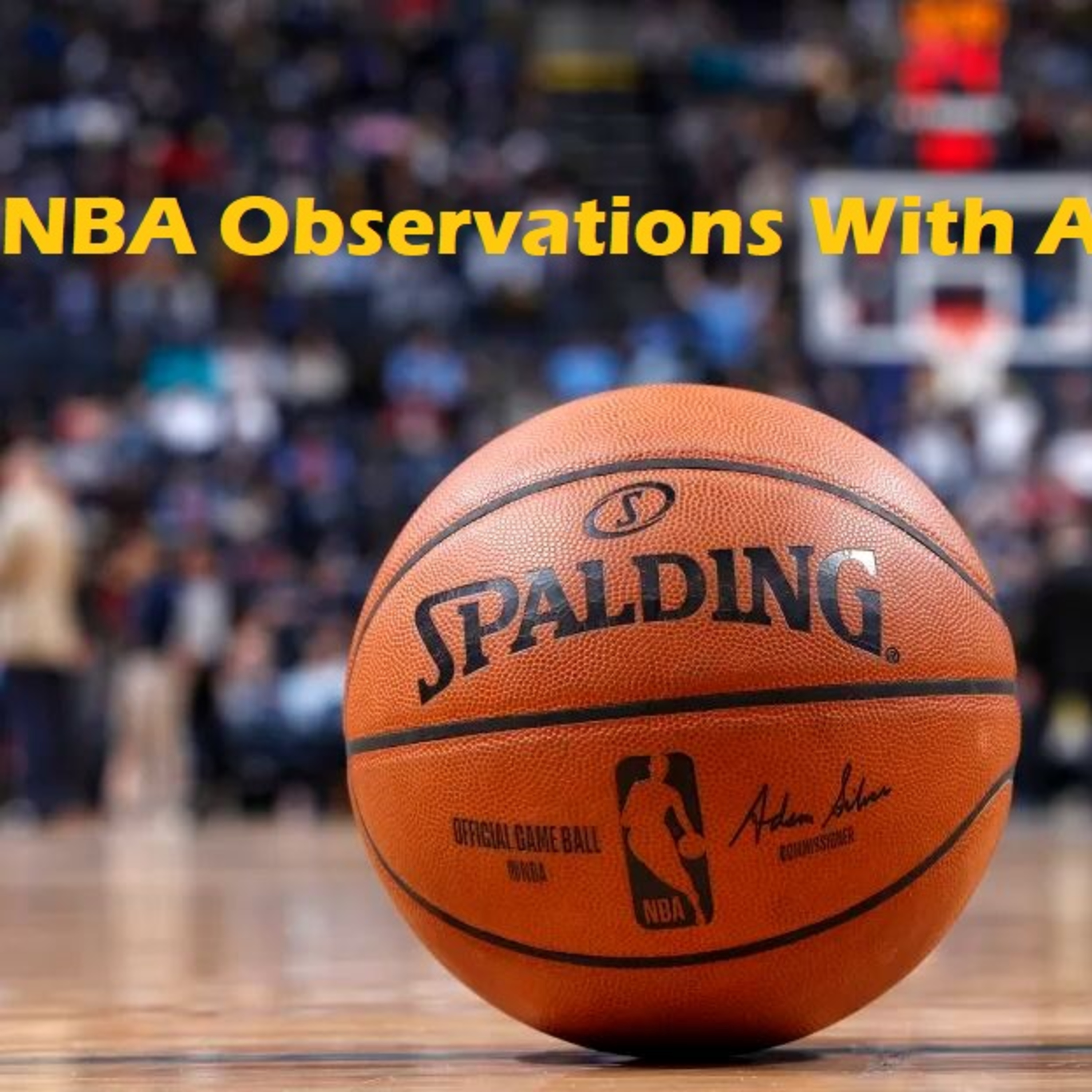 cover of episode NBA Observations- NBA Update With Alfred Ezman!