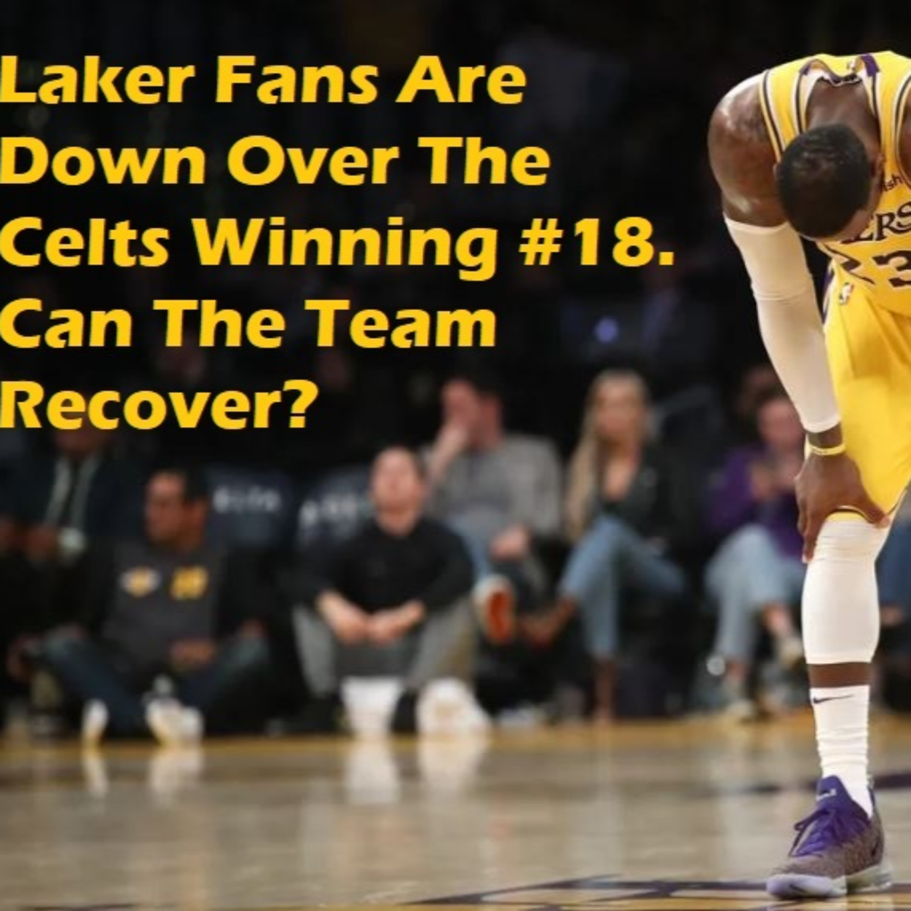 cover of episode Lakers Snack Pack- Life Sucks Because The Celtics Got To 18 First...