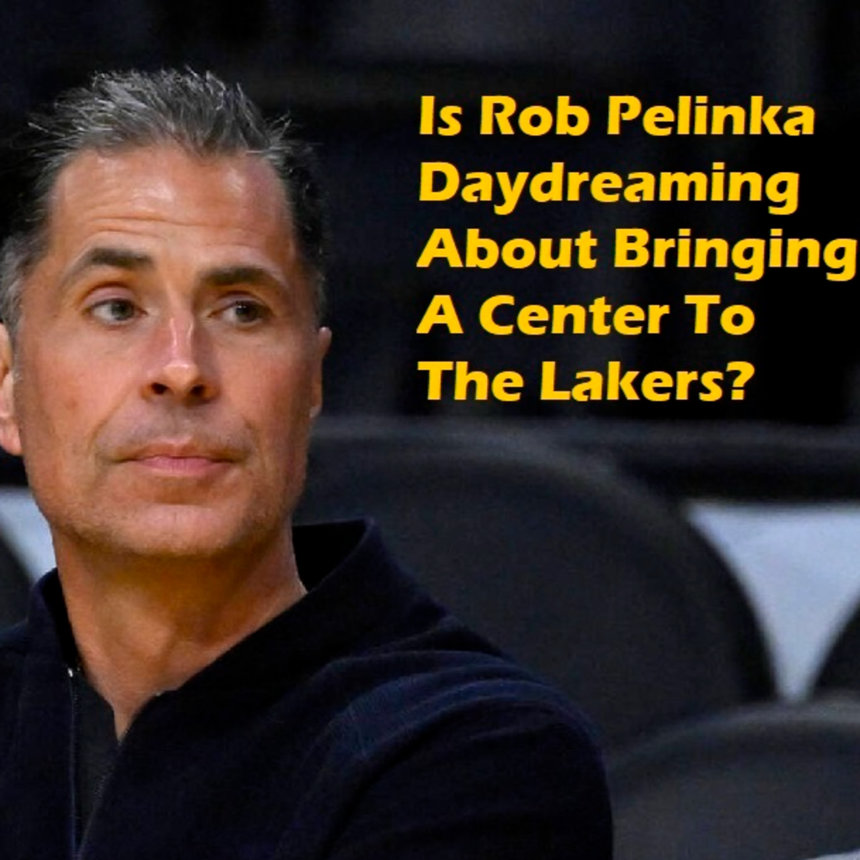 cover of episode Lakers Weekend- Are The Lakers Still In Hot Pursuit Of A Center?