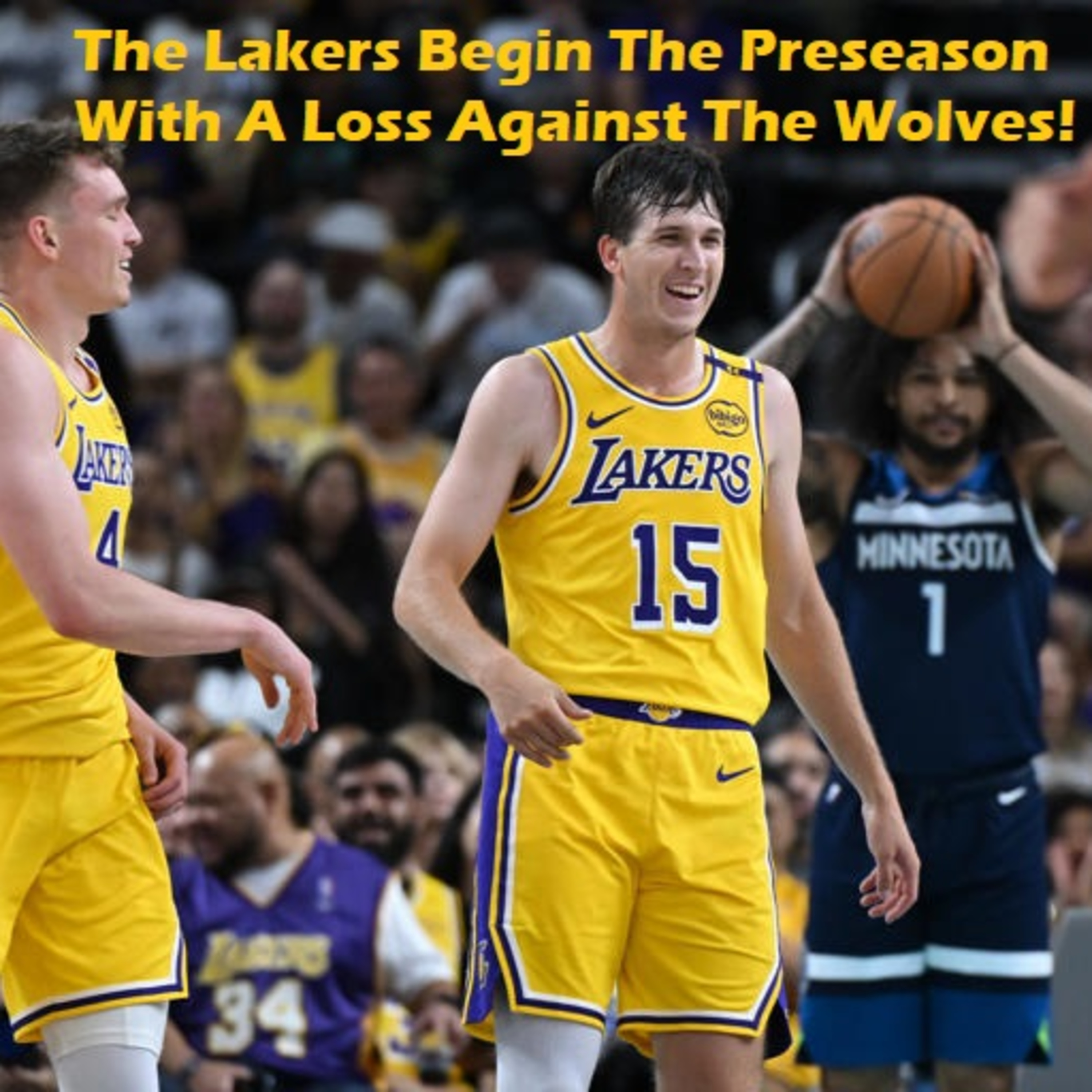 cover of episode Lakers-T-Wolves Preseason Postgame Nightcap With Joe Soro!