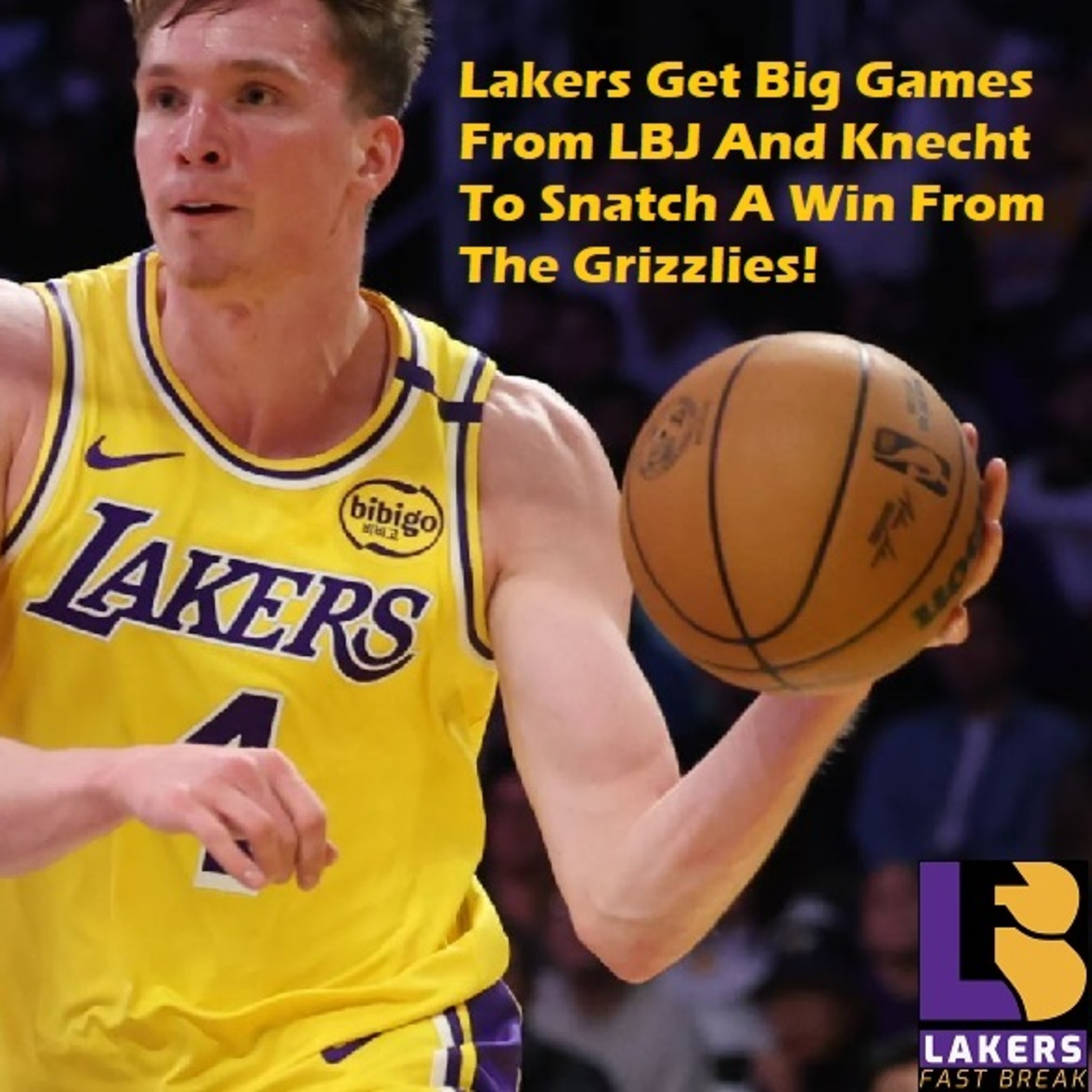 cover of episode Lakers-Grizzlies Postgame/Nightcap! LeBron And Dalton Ball Out As The Lakers Get By The Grizzlies!