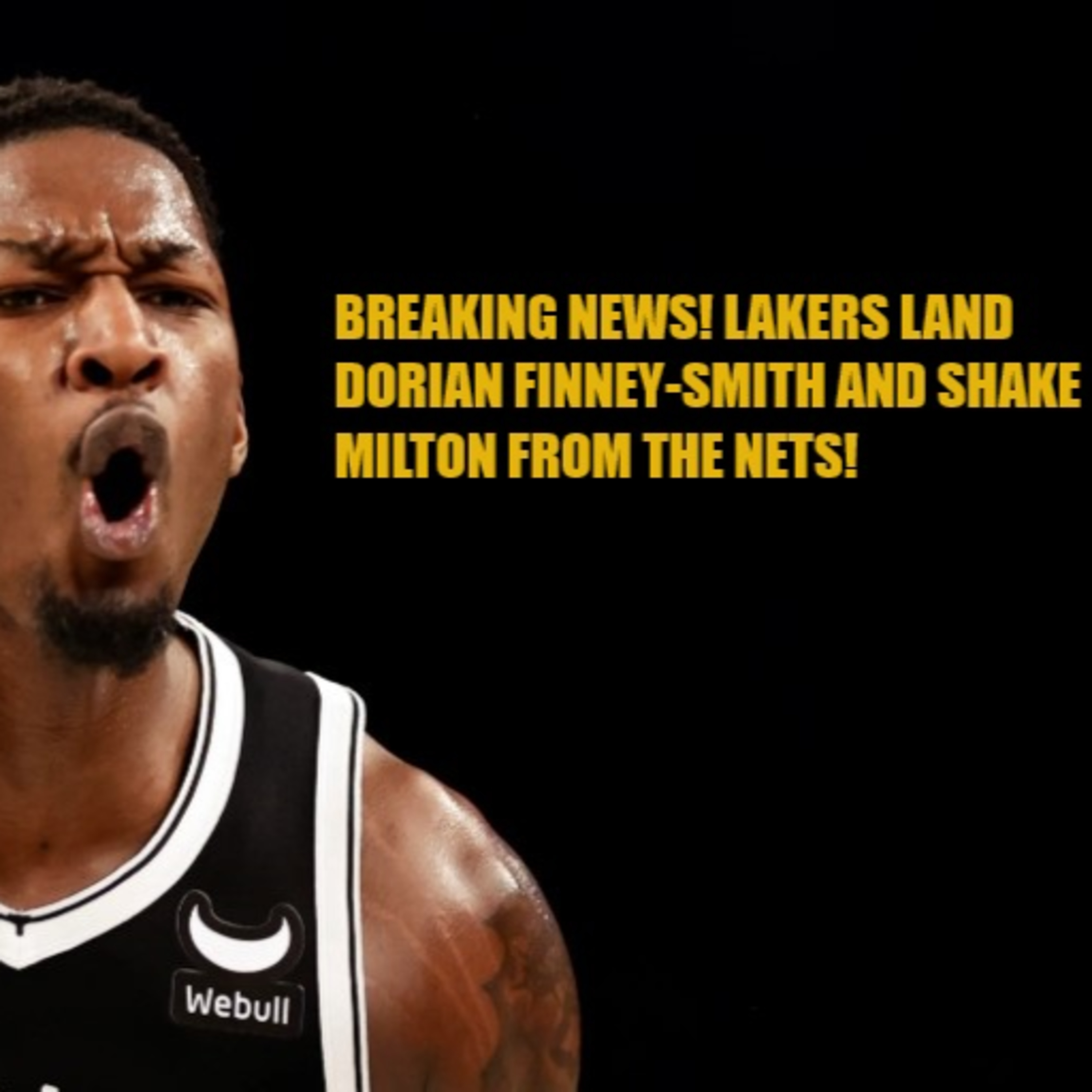 cover of episode BREAKING NEWS! Lakers Get Dorian Finney-Smith and Shake Milton From The Brooklyn Nets!