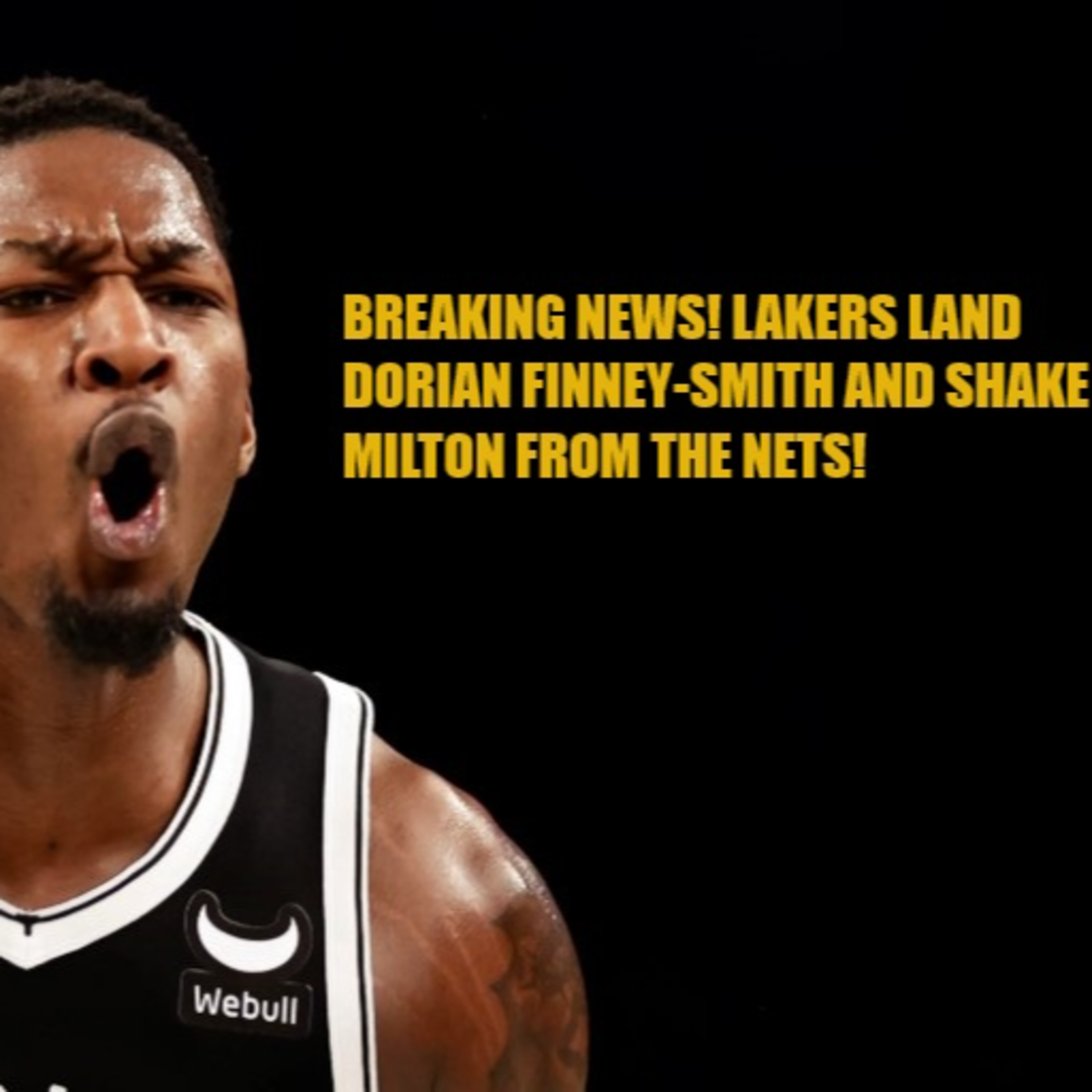 cover of episode BREAKING NEWS! Lakers Get Dorian Finney-Smith and Shake Milton From The Brooklyn Nets!