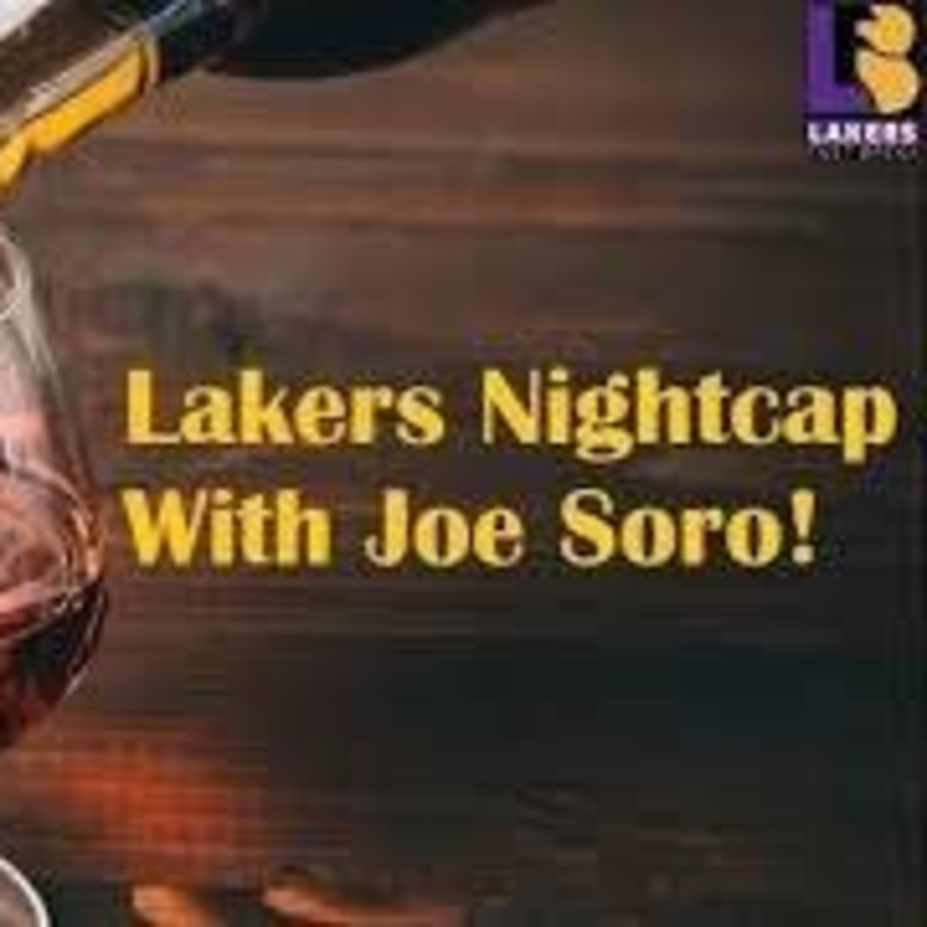 cover of episode Lakers Nightcap With Joe Soro! Lakers Trade For Dorian Finney-Smith and Shake Milton!