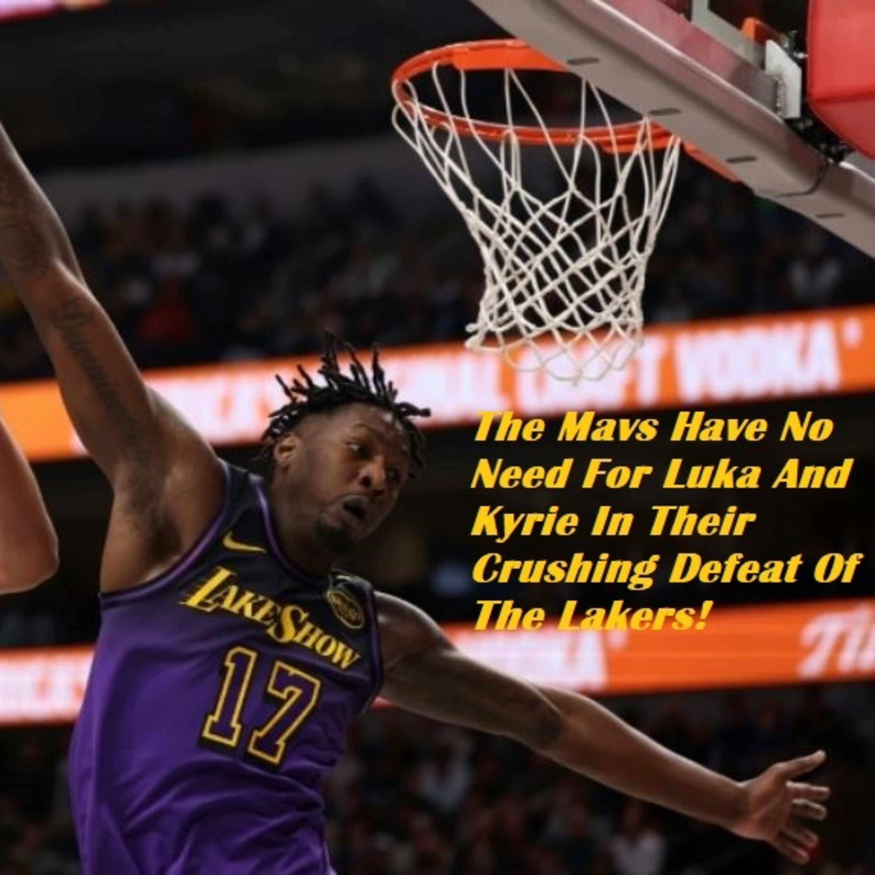 cover of episode Lakers-Mavs Postgame! Lakers Pull Up Lame With An Embarrassing Loss In Dallas!
