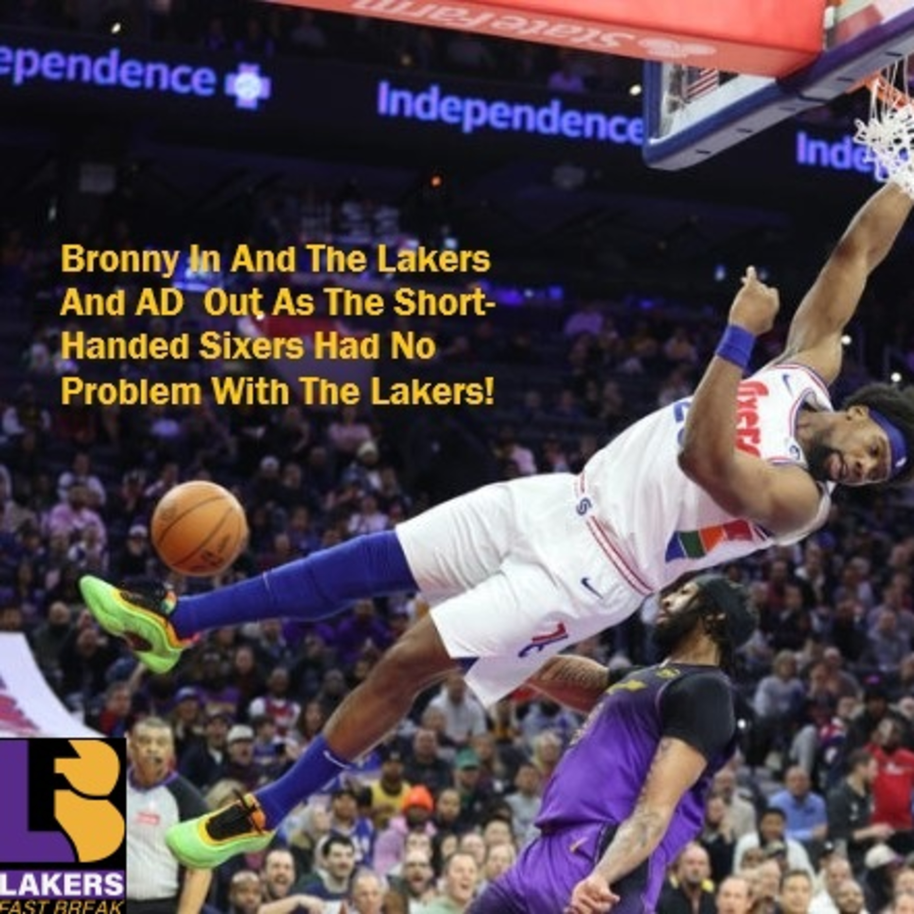 cover of episode Lakers-Sixers Postgame! Lakers Can't Stand Prosperity...