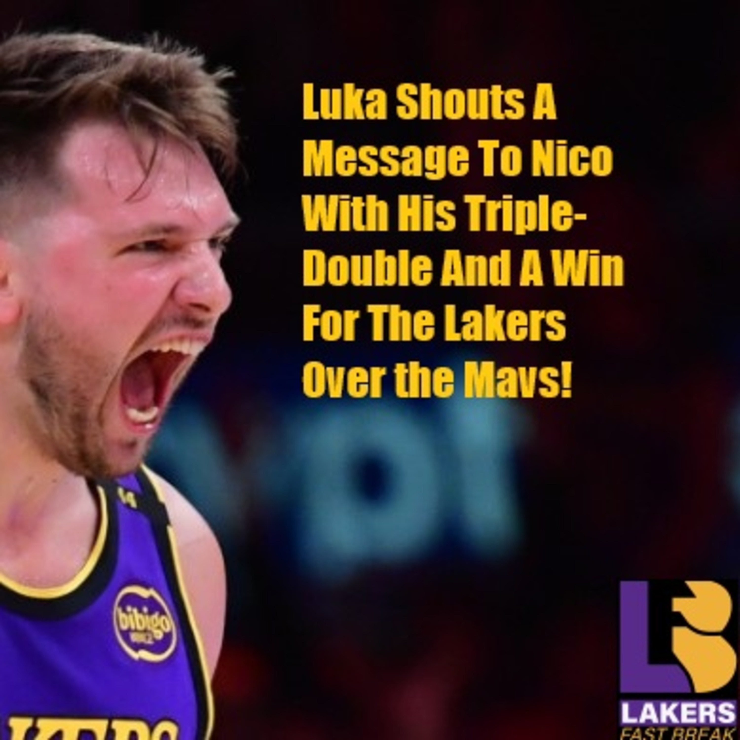 cover of episode Lakers-Mavs Postgame! Luka Gets Revenge As We Say Thank You Nico With A Win Over The Mavs!