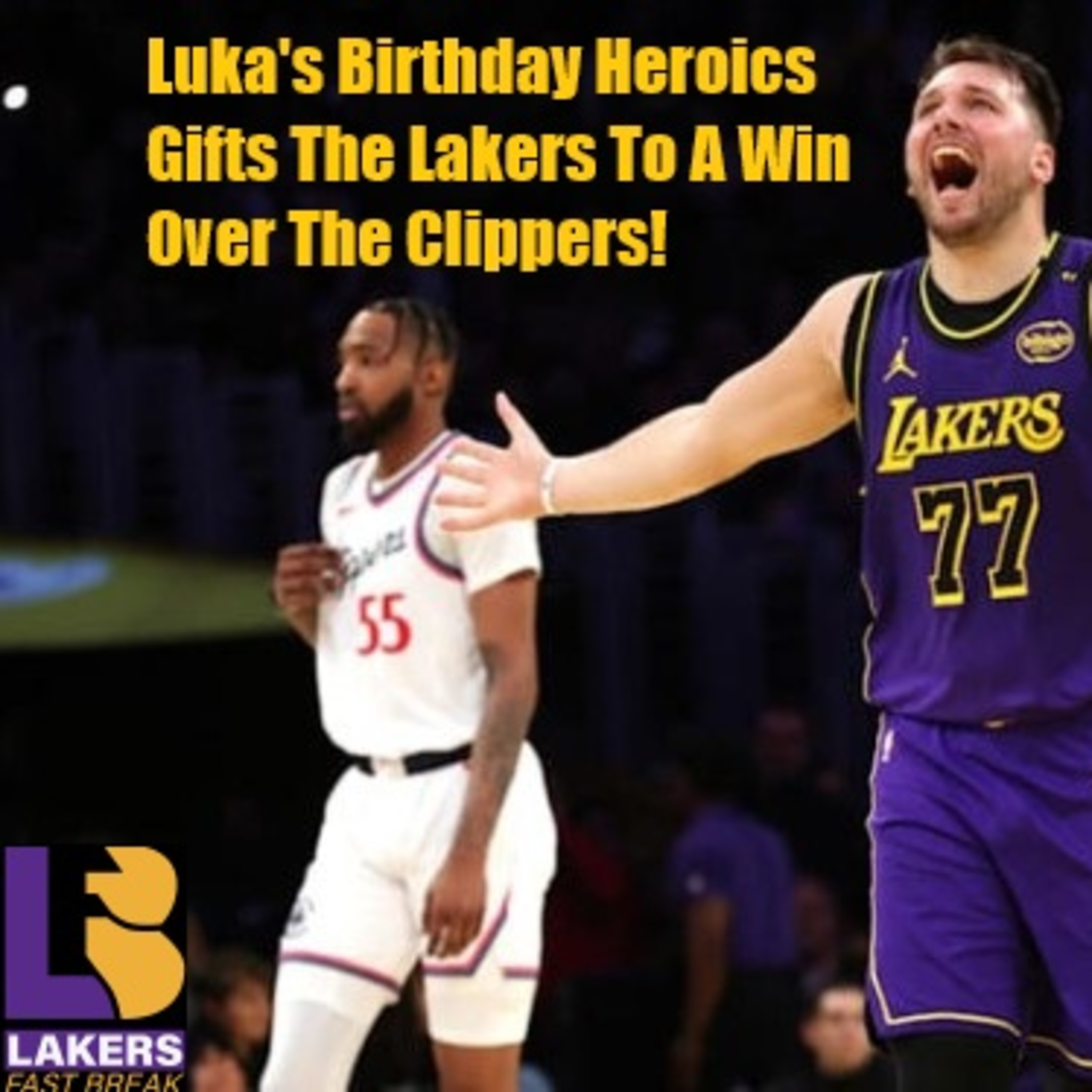 cover of episode Lakers-Clippers Postgame! Luka Celebrates A Happy Birthday With LeBron As They Clip The Clippers!
