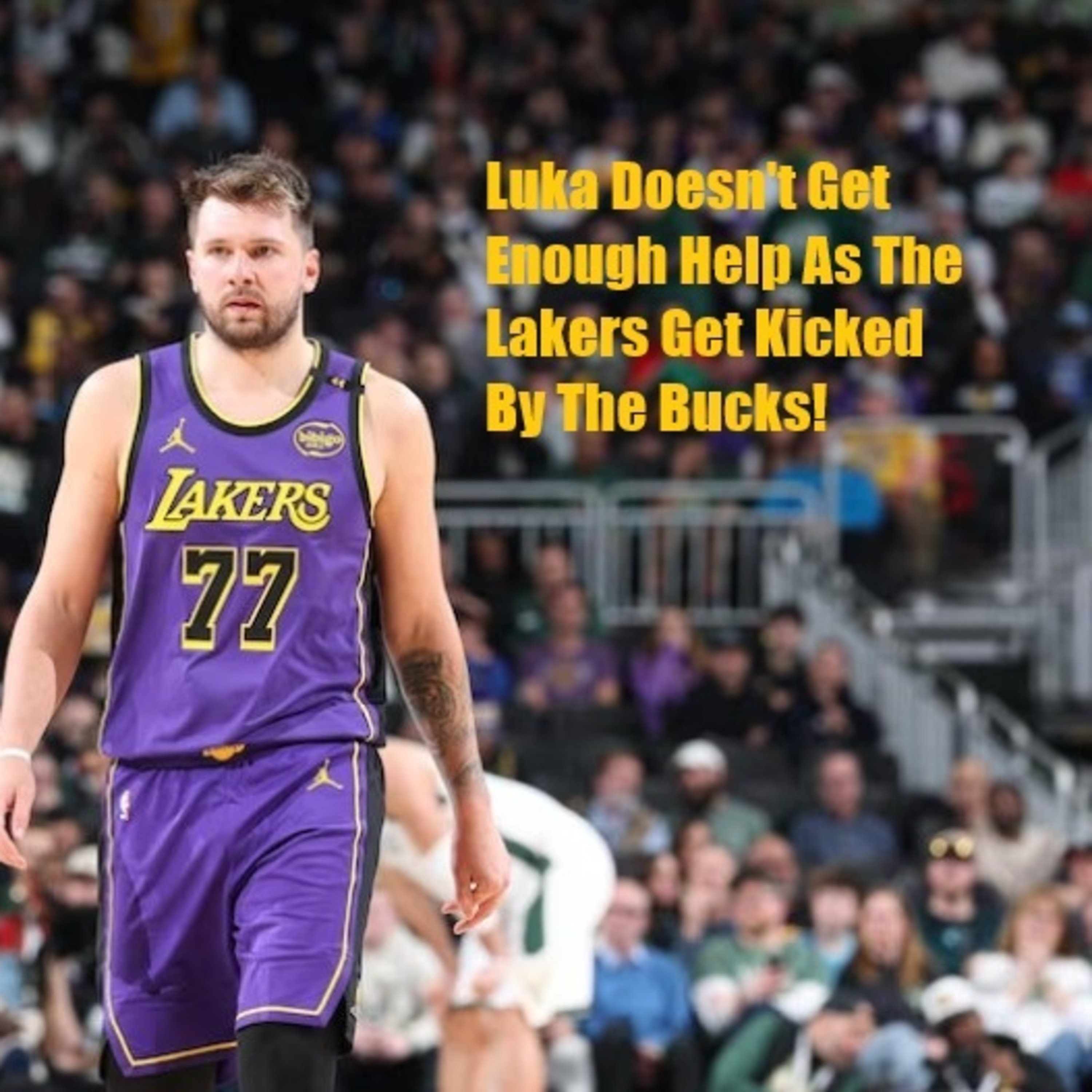 cover of episode Lakers-Bucks Postgame! Things Go From Bad To Worse As The Lakers Become Roadkill For The Bucks!