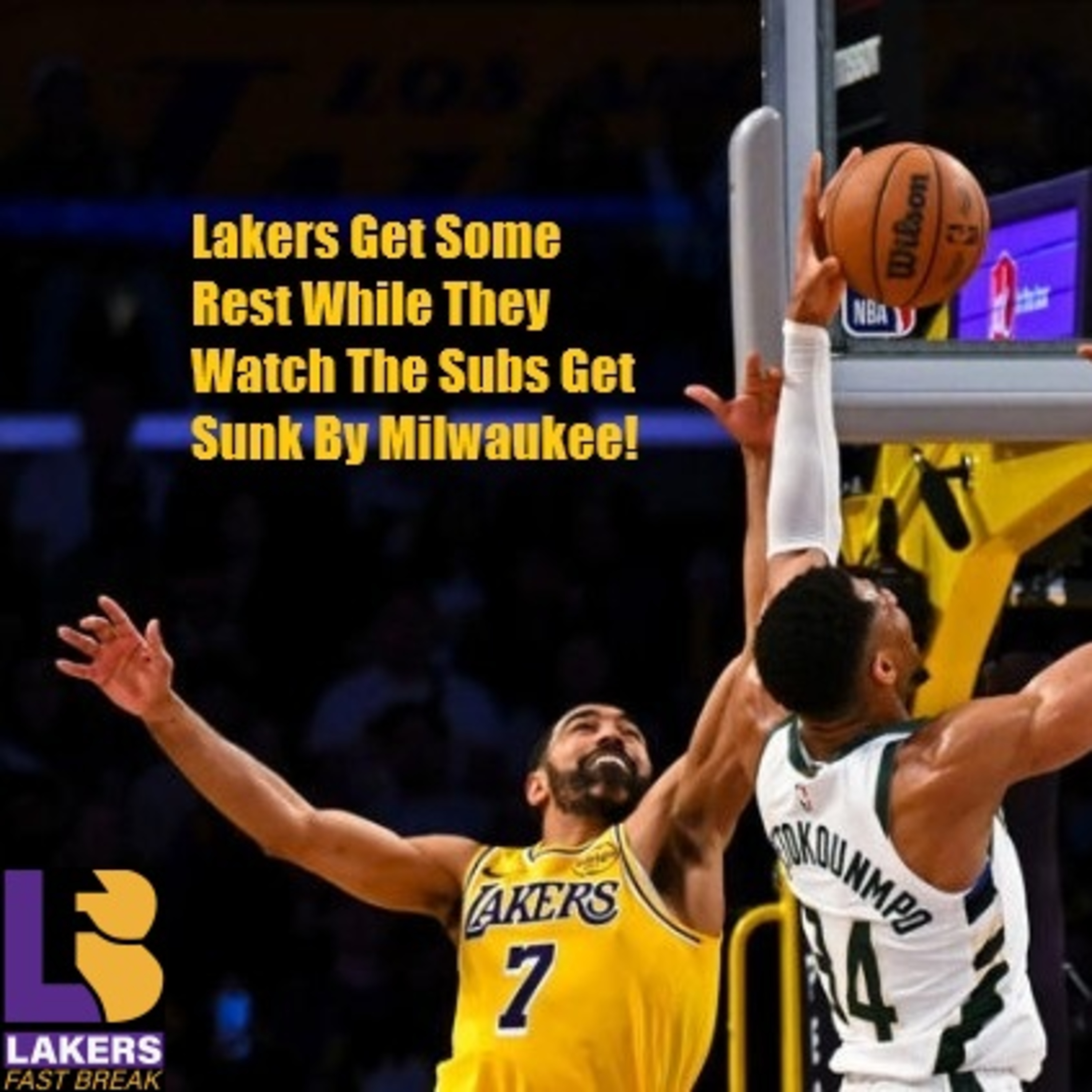 cover of episode Lakers-Bucks Postgame! Lakers Decide To Load Manage A Loss Against The Bucks!