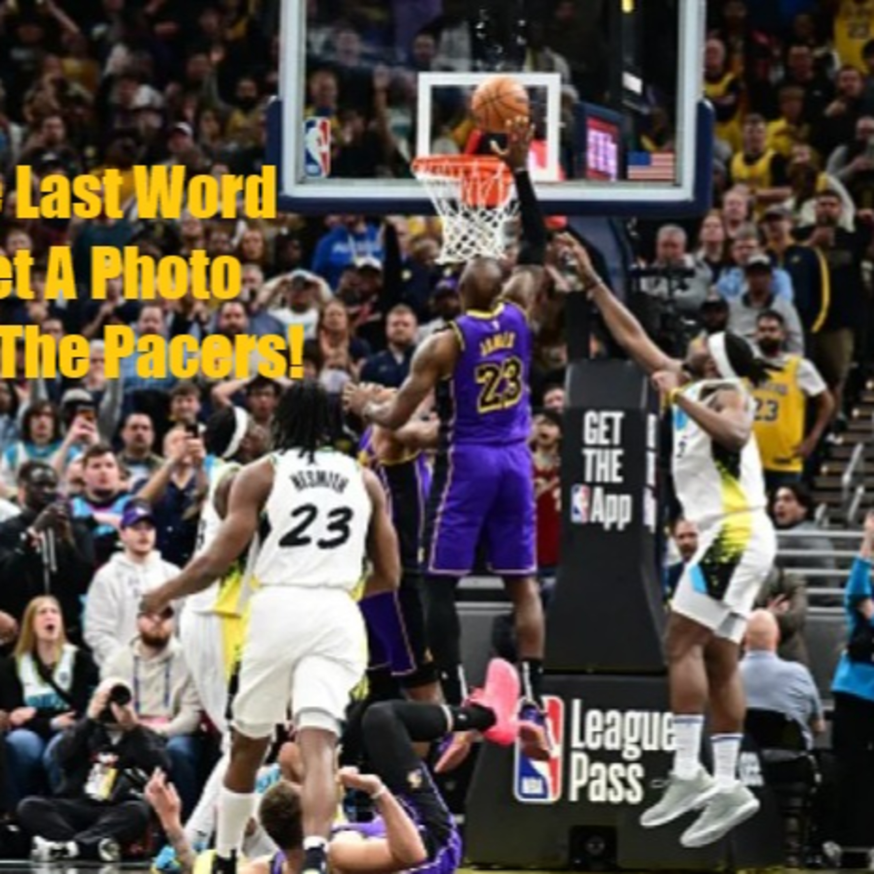 cover of episode Lakers-Pacers Postgame! LeBron's Last-Second Tip-In Gives The Lakers A Victory At The Finish Line!