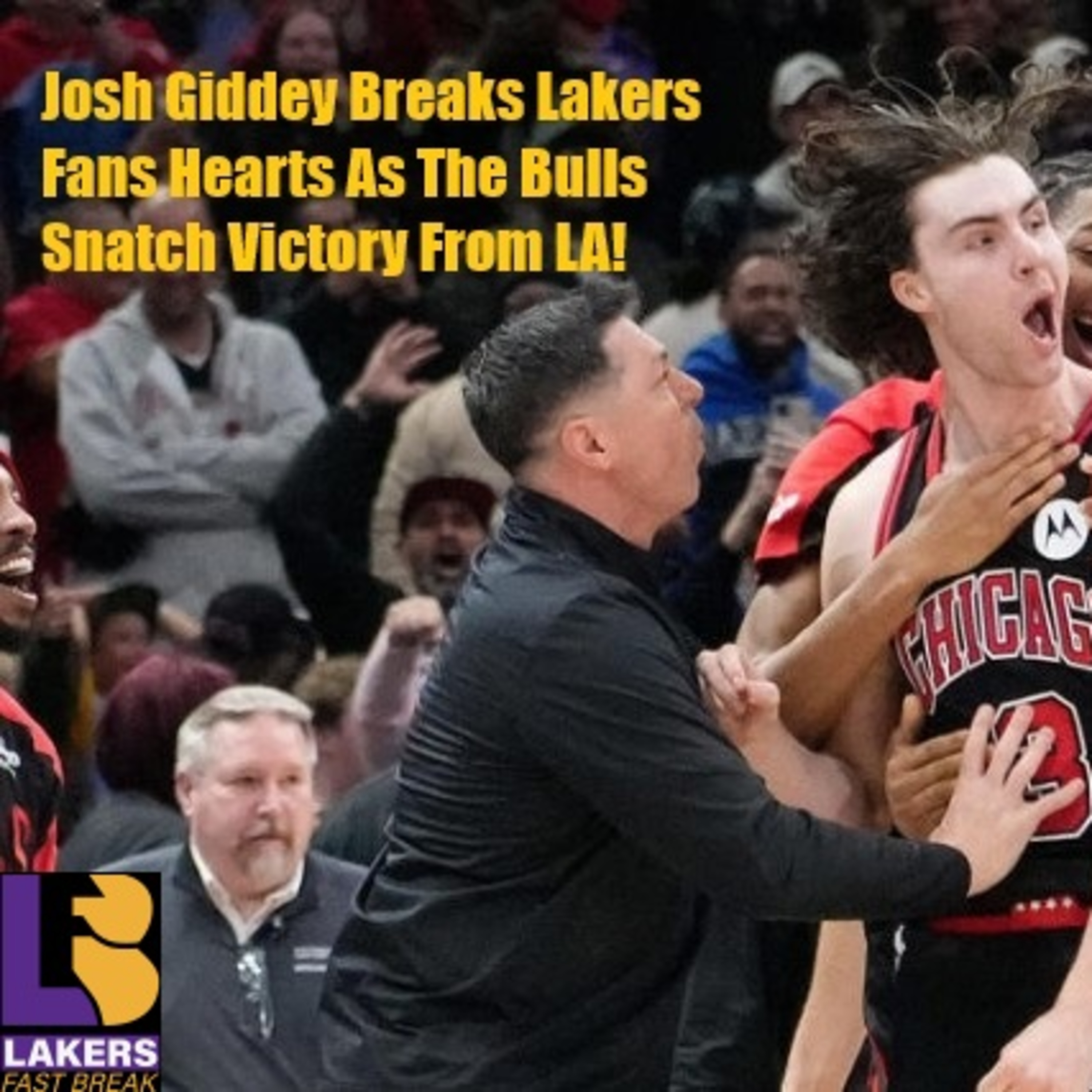 cover of episode Lakers-Bulls Postgame! Live By The Buzzer-Beater, Die By It As The Lakers Get Stunned By The Bulls!