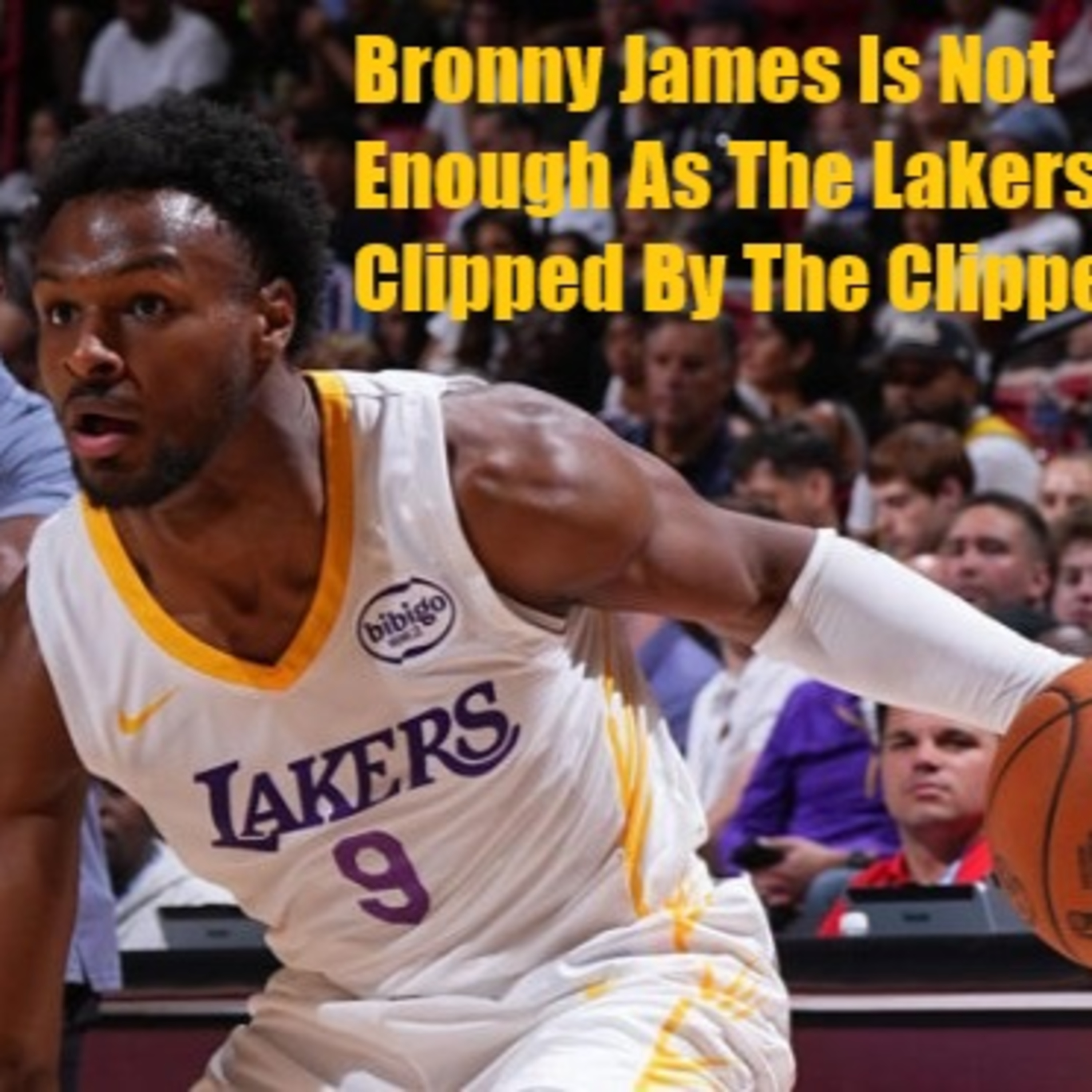 Late Night Lakers-Clippers Postgame! Bronny Can't Get The Lakers By The Clippers In Vegas!