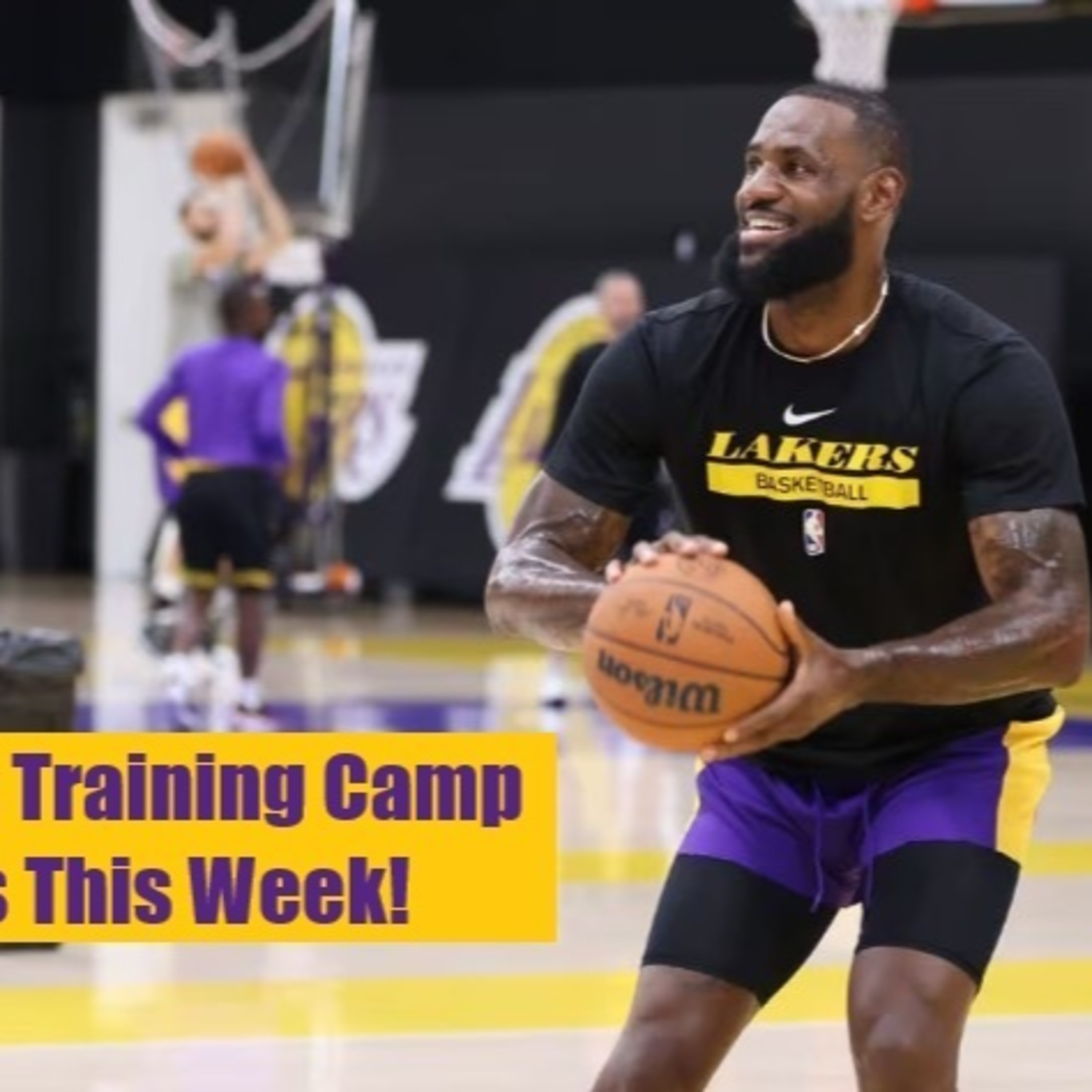 Lakers Weekend- Your Lakers Training Camp Primer!