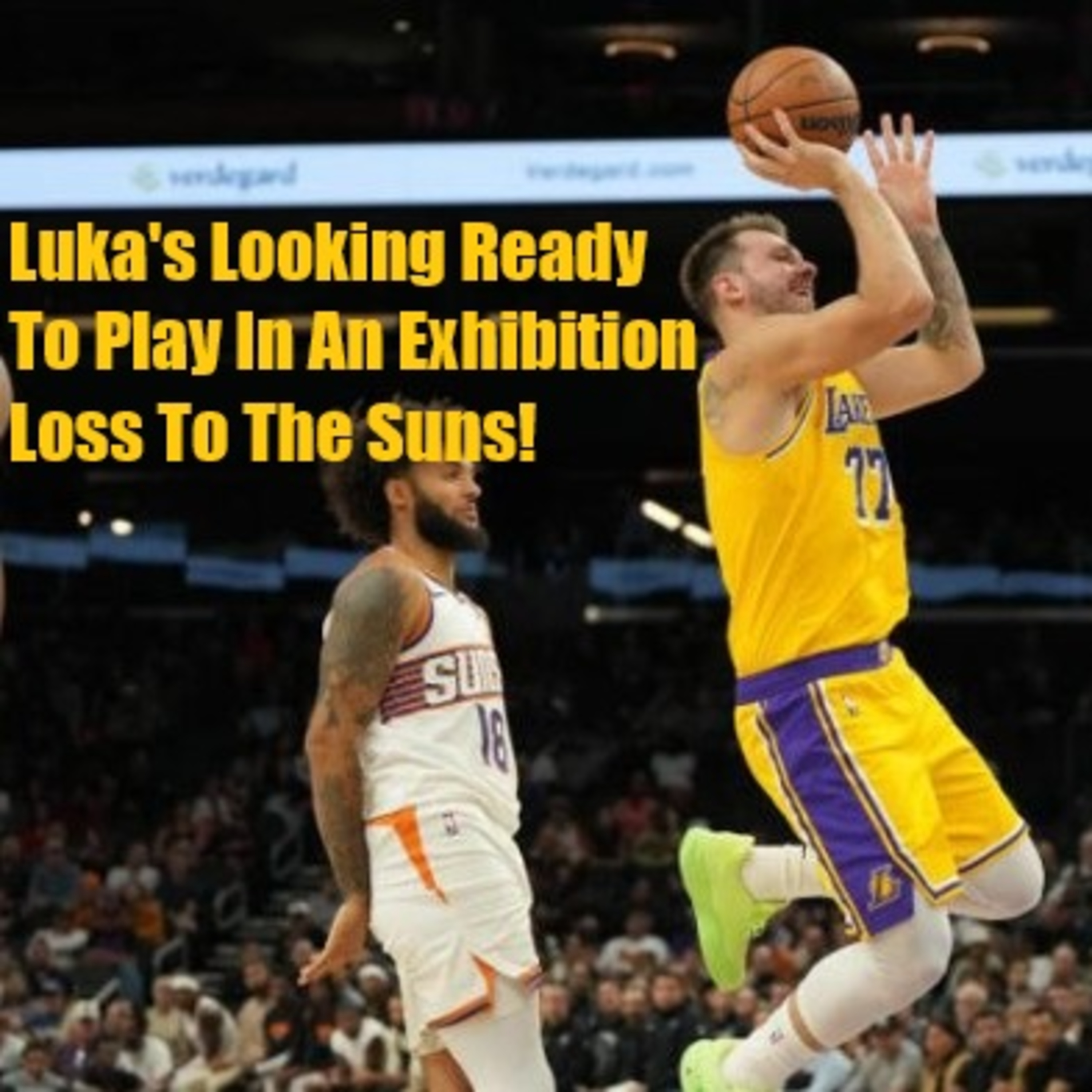 Lakers-Suns Preseason Postgame! Luka And Austin Look Great! The Rest Not So Much In A Loss To The Suns!