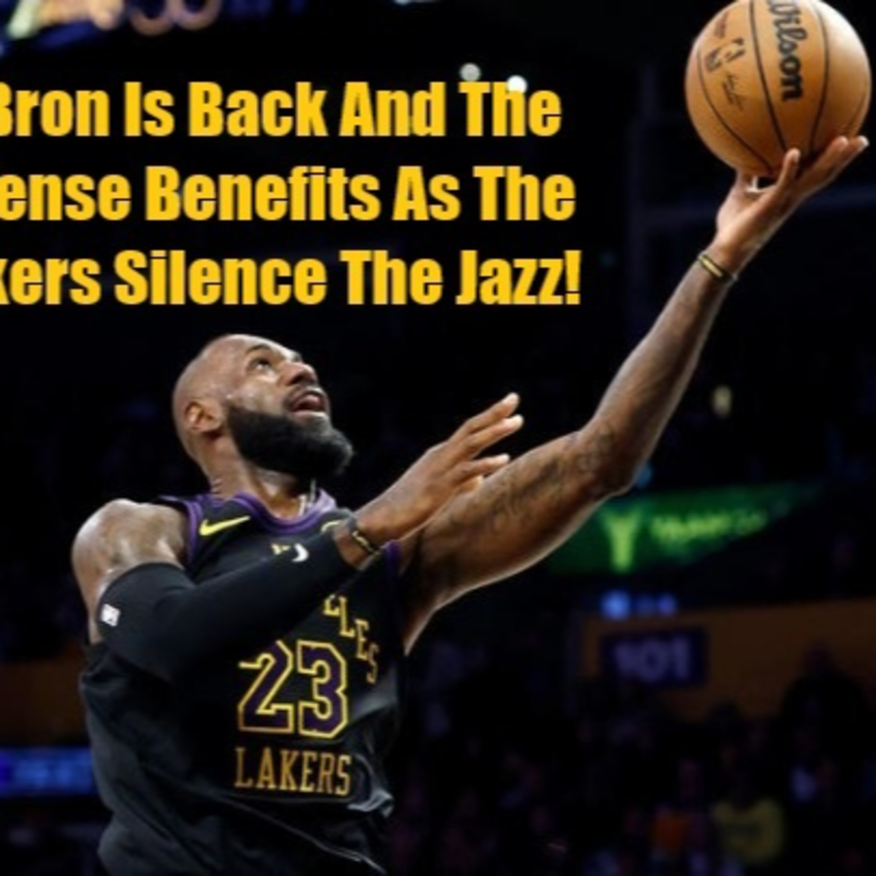 Lakers-Jazz Postgame! LeBron's Return Hits The Right Note In The Lakers Win Over The Jazz!